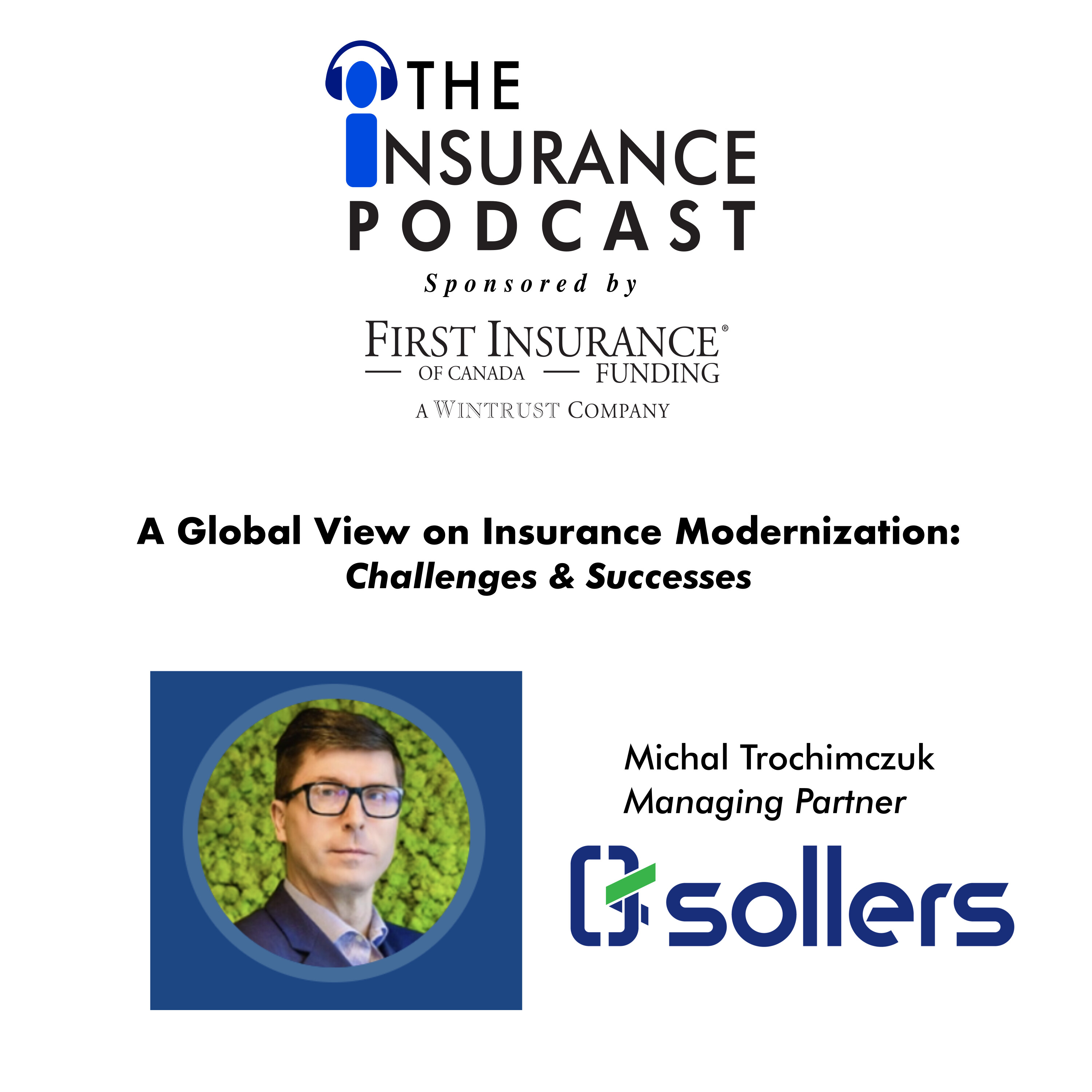 The Global View of P&C Insurance Modernization with Michal Trochimczuk- Sollers Consulting episode artwork