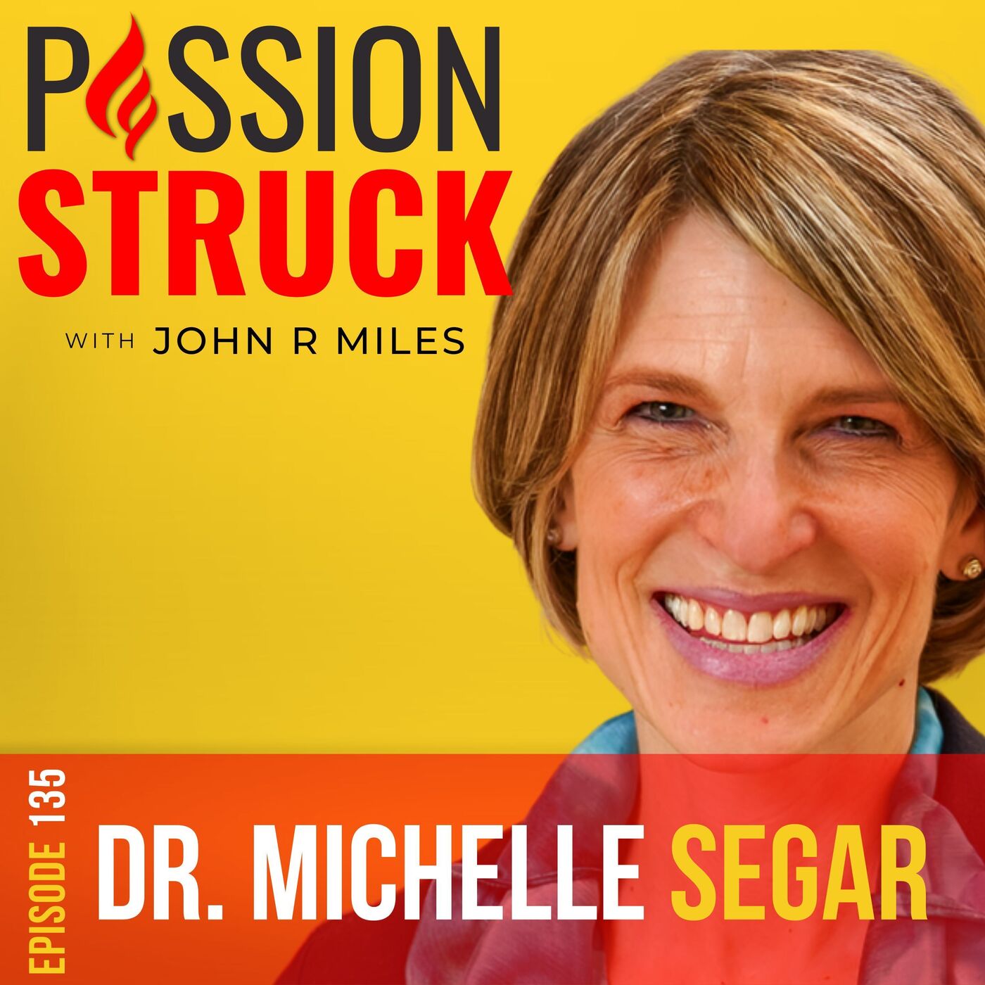 Passion Struck with John R. Miles