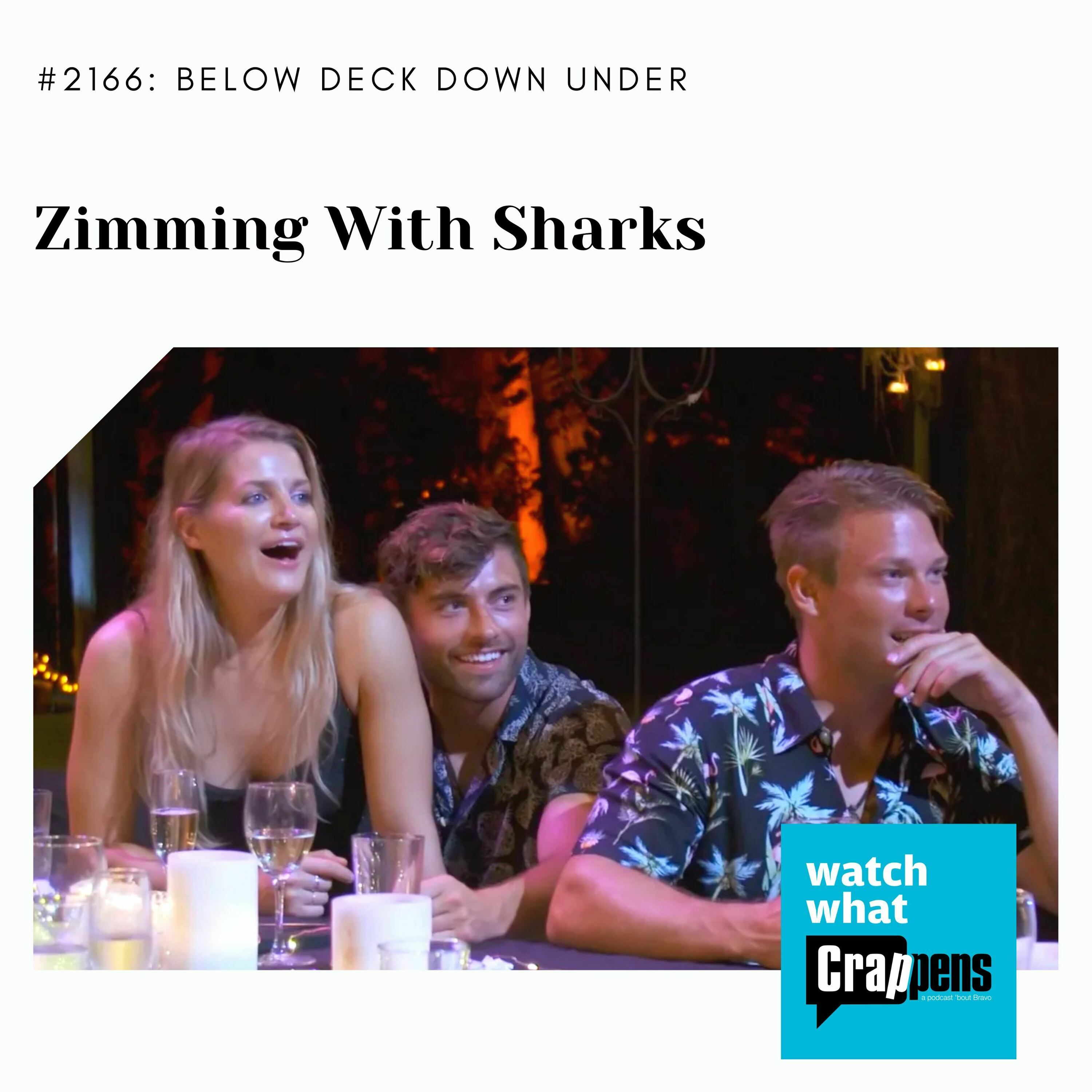 #2166 Below Deck Down Under: Zimming With Sharks