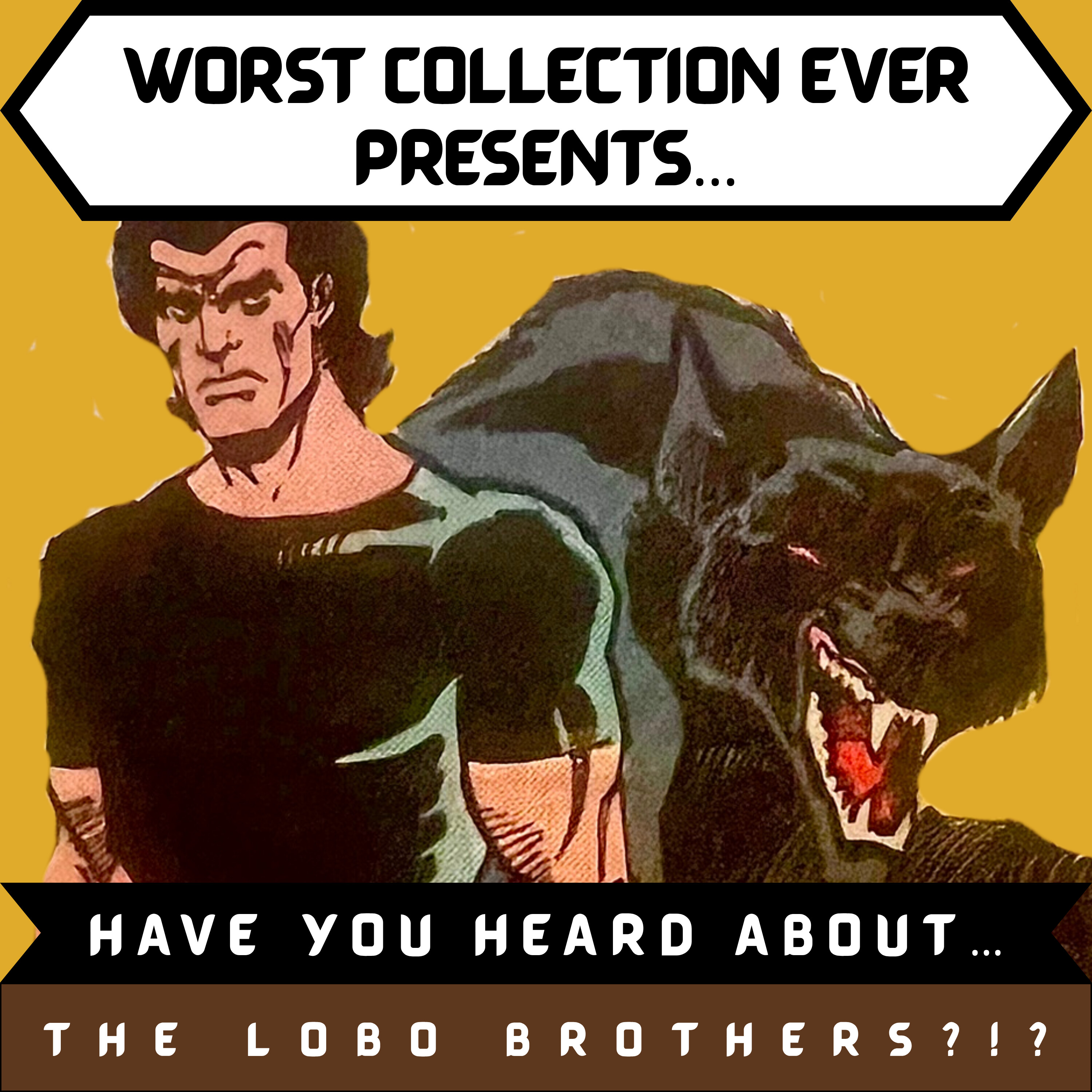 HAVE YOU HEARD ABOUT...The Lobo Brothers?!?
