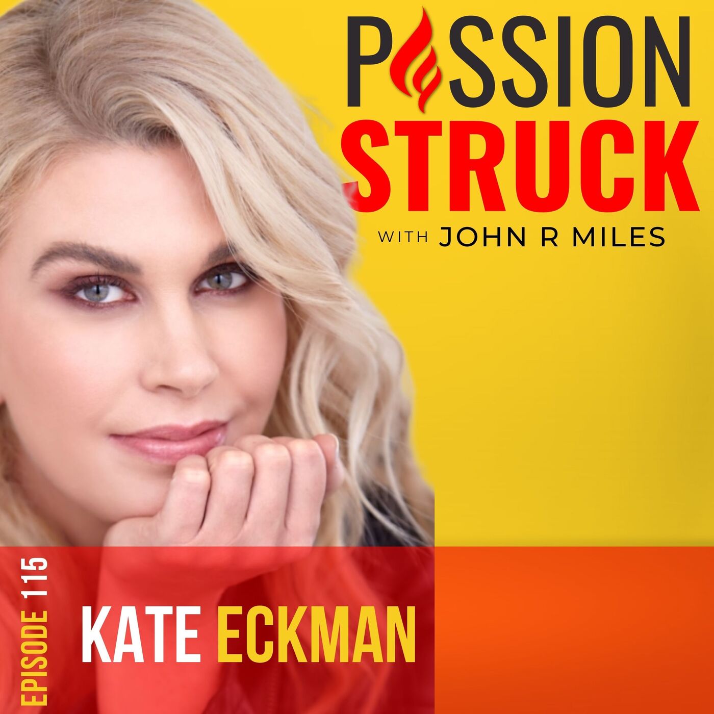 Passion Struck with John R. Miles