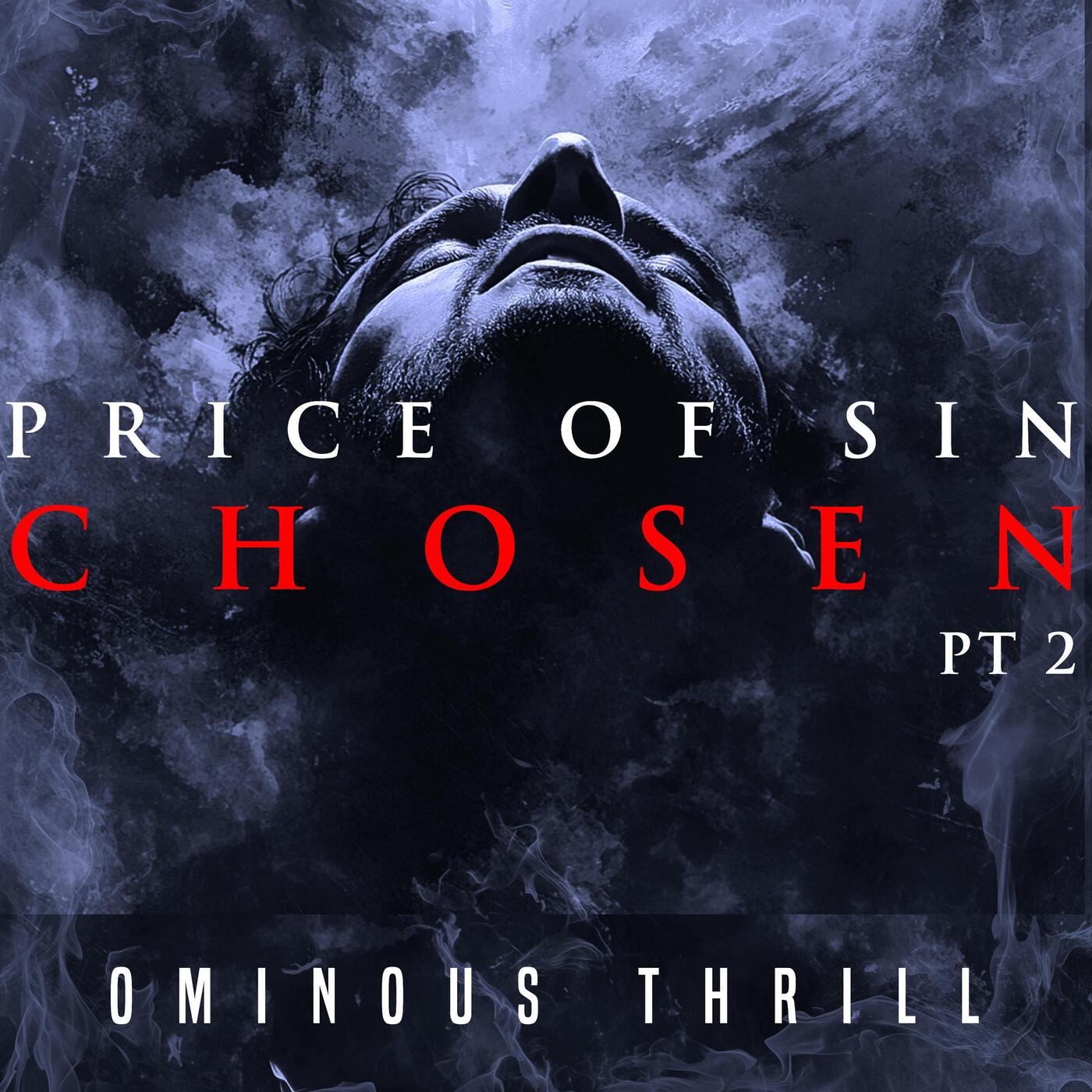 PRICE OF SIN, Part 2: CHOSEN