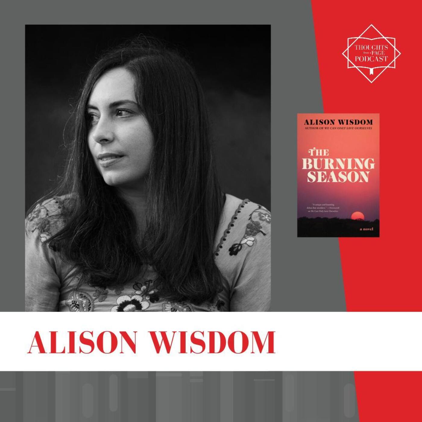 Interview with Alison Wisdom - THE BURNING SEASON
