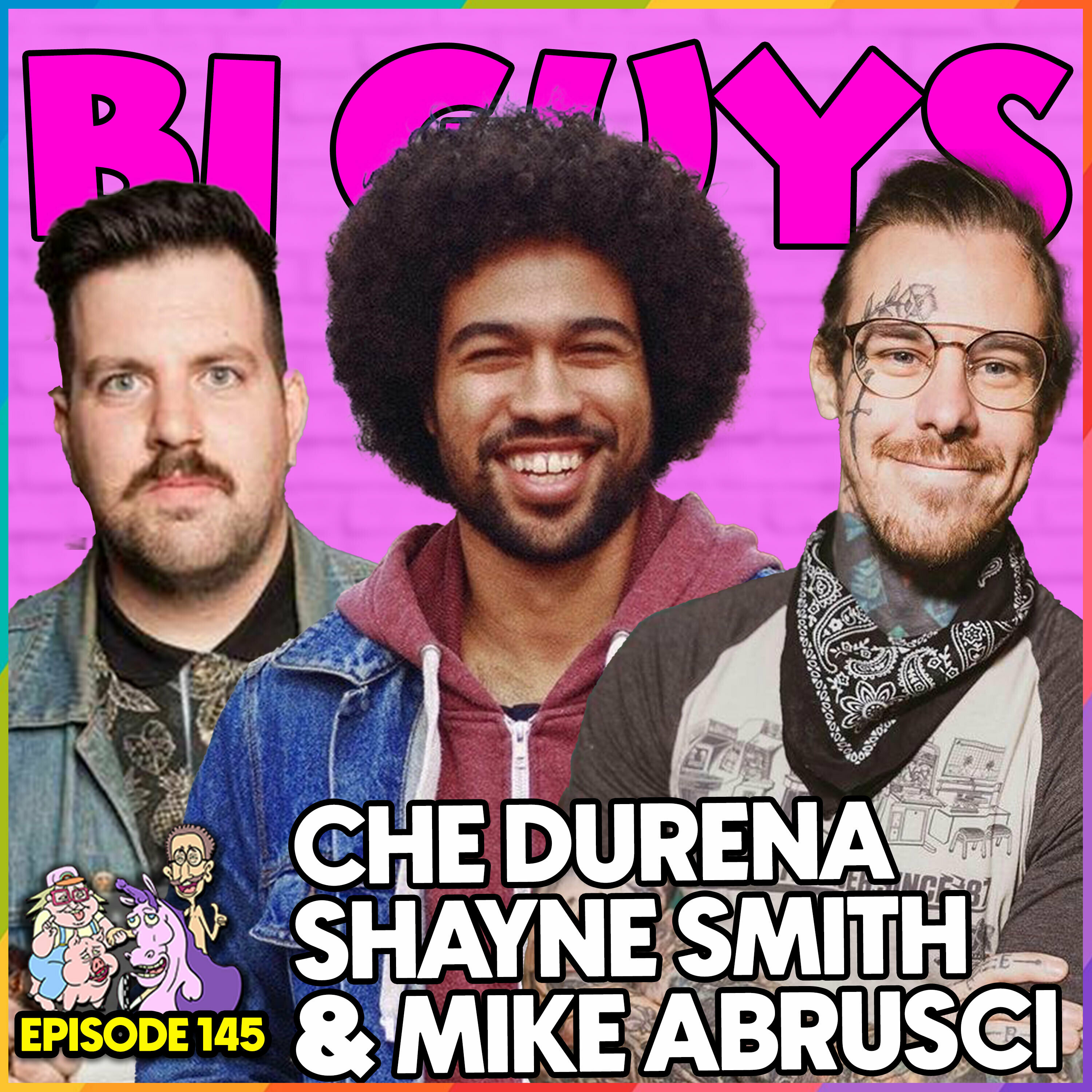 Episode 145 - Che Durena, Shayne Smith, & Mike Abrusci