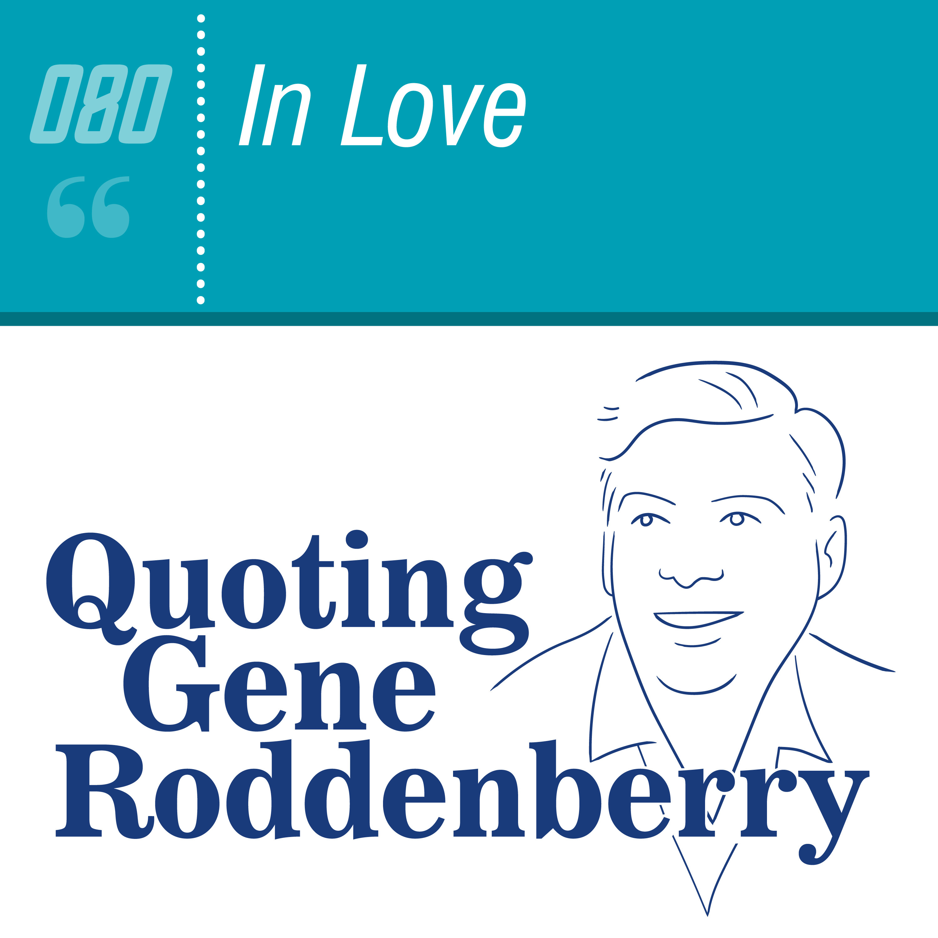 Quoting Gene Roddenberry