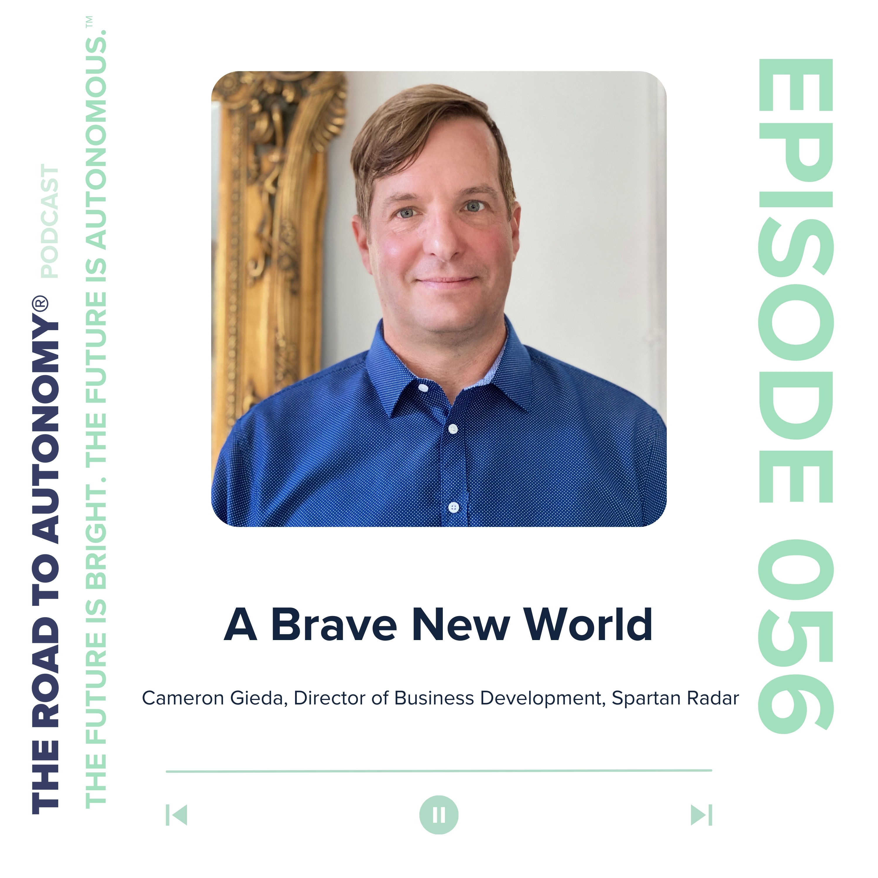 Episode 56 | A Brave New World