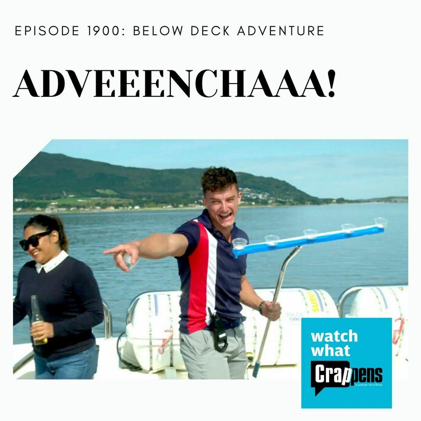 Below Deck Adventure: ADVEEENCHAAA!
