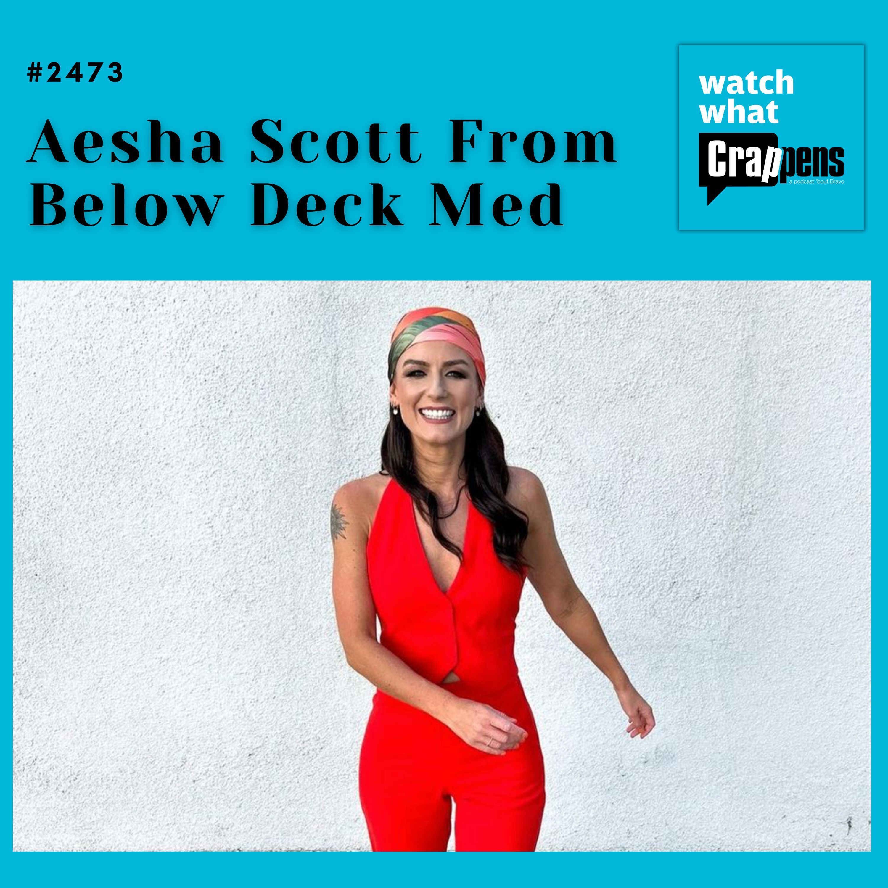 #2473 Aesha Scott From Below Deck Med