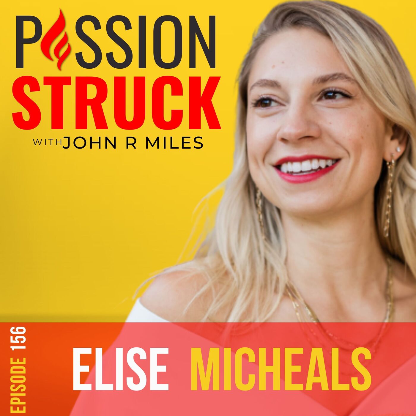Passion Struck with John R. Miles