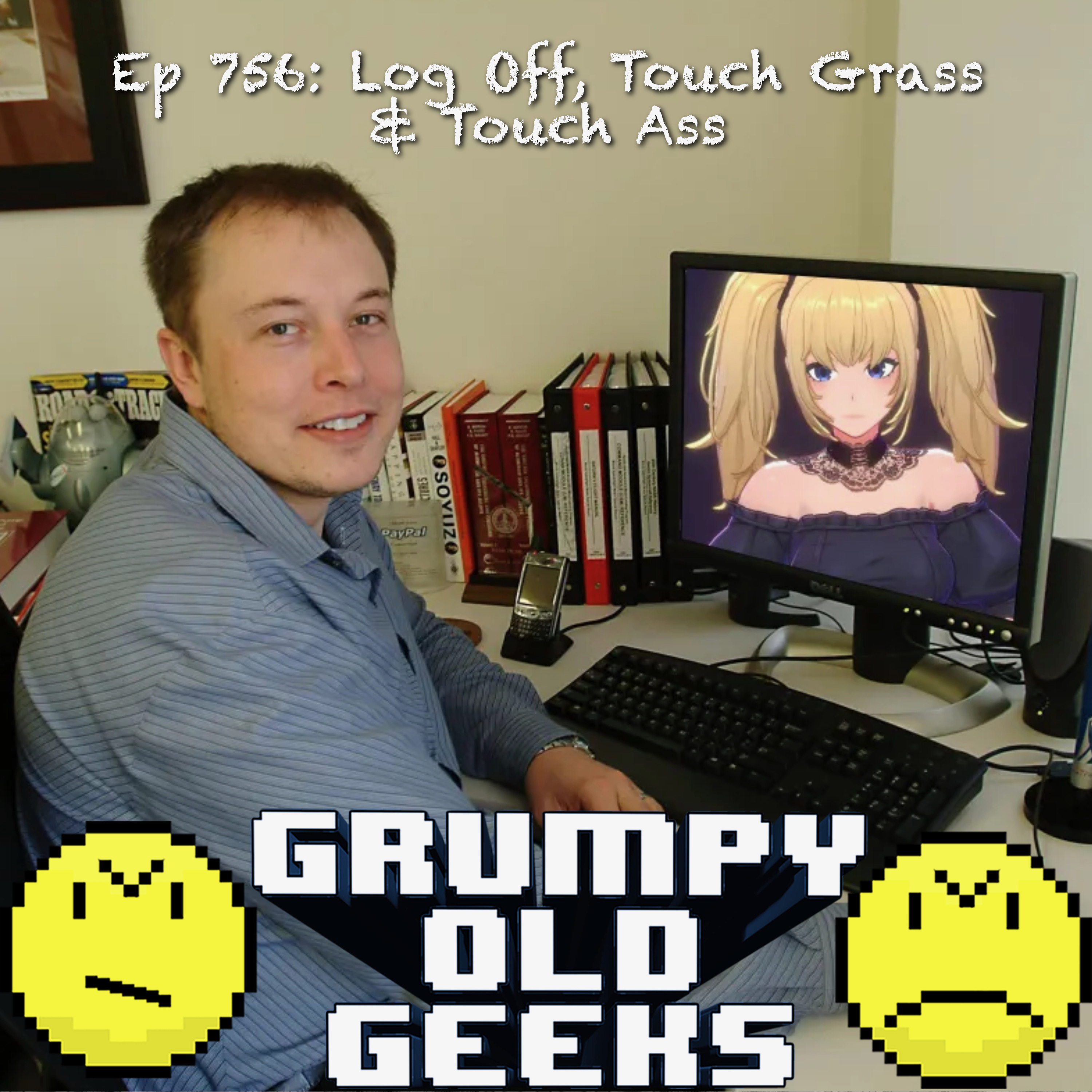 Log Off, Touch Grass & Touch Ass