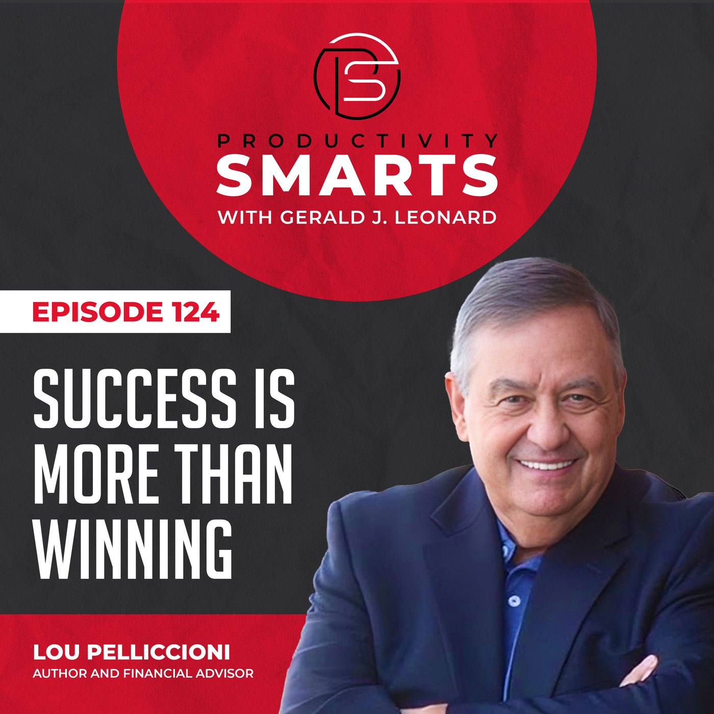 Episode 124 - Success is More than Winning with Lou Pelliccioni