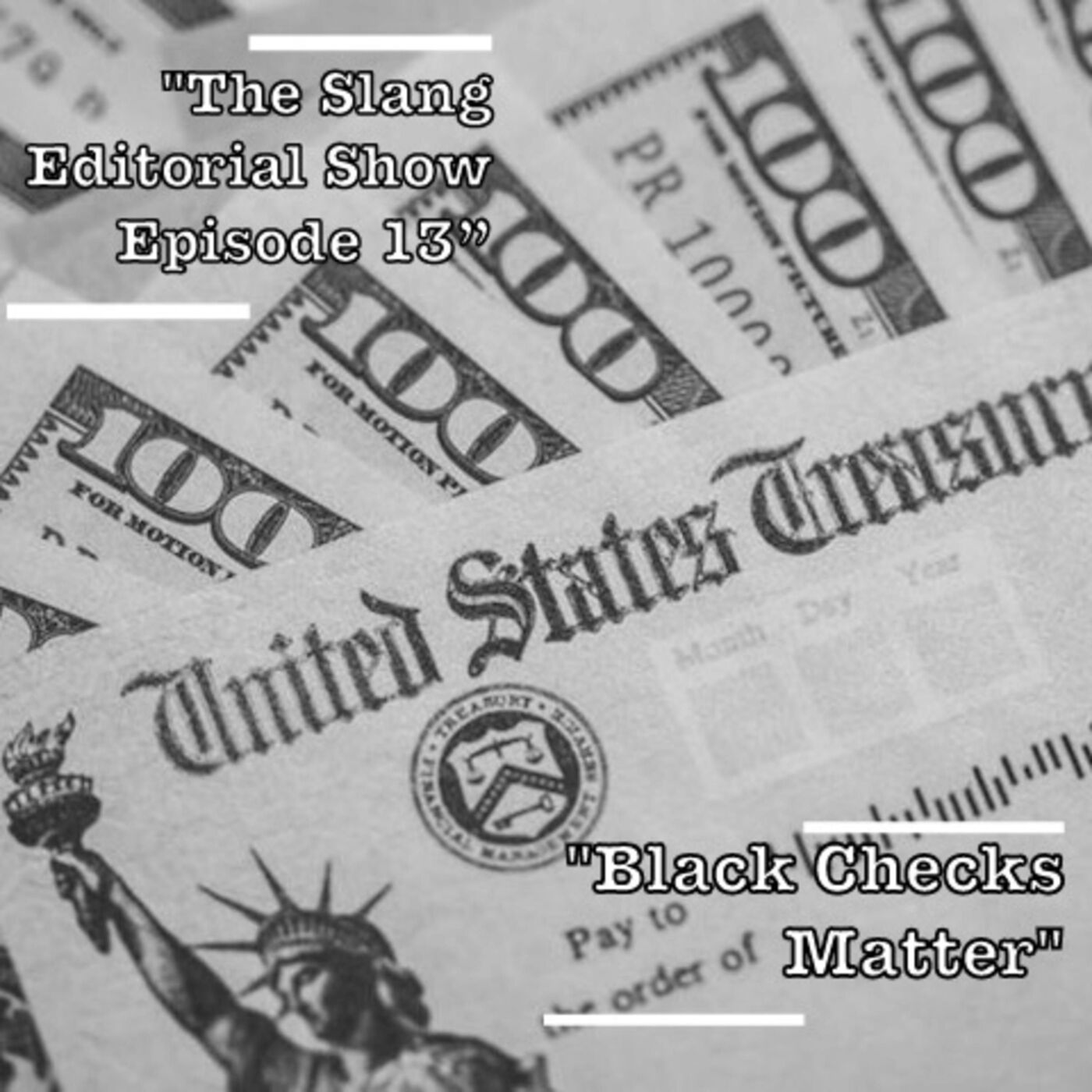 The Slang Editorial Show Episode 13: "Black Checks Matter"