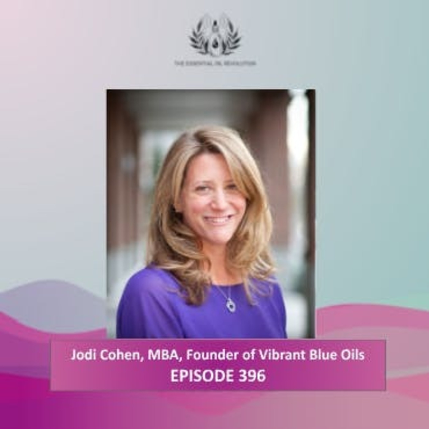 The Essential Oil Revolution - Health, Purpose, and Aromatherapy