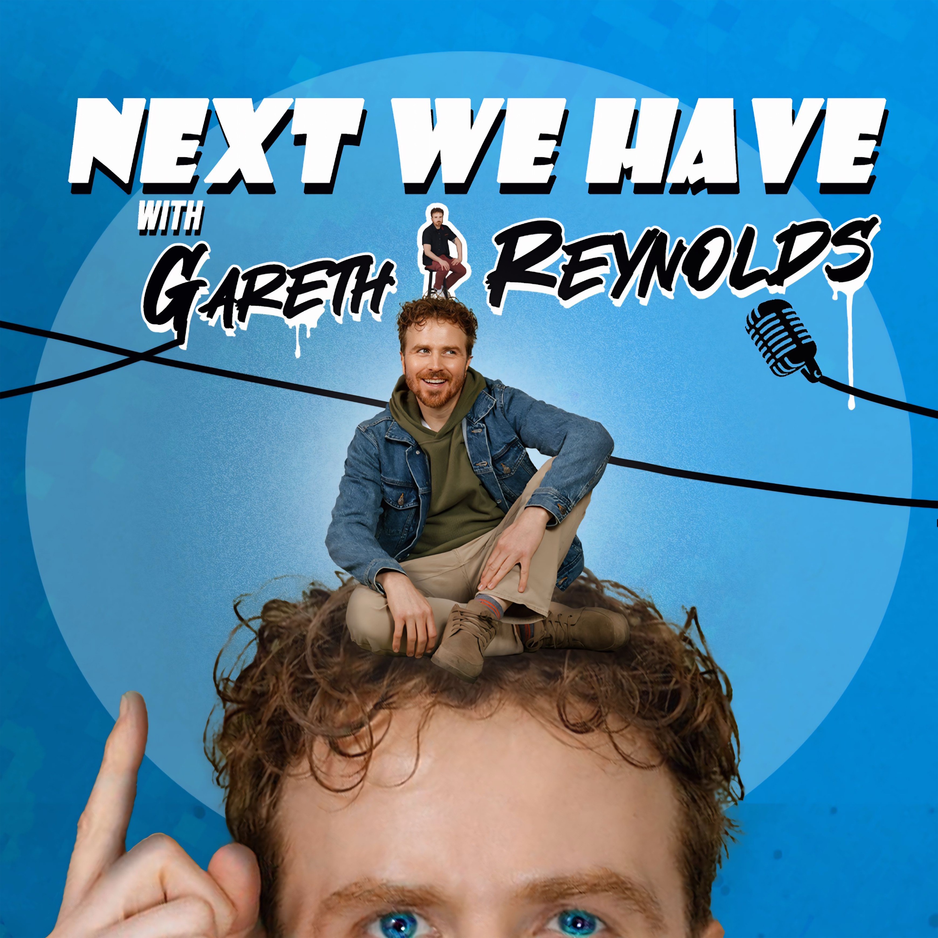 Next We Have with Gareth Reynolds