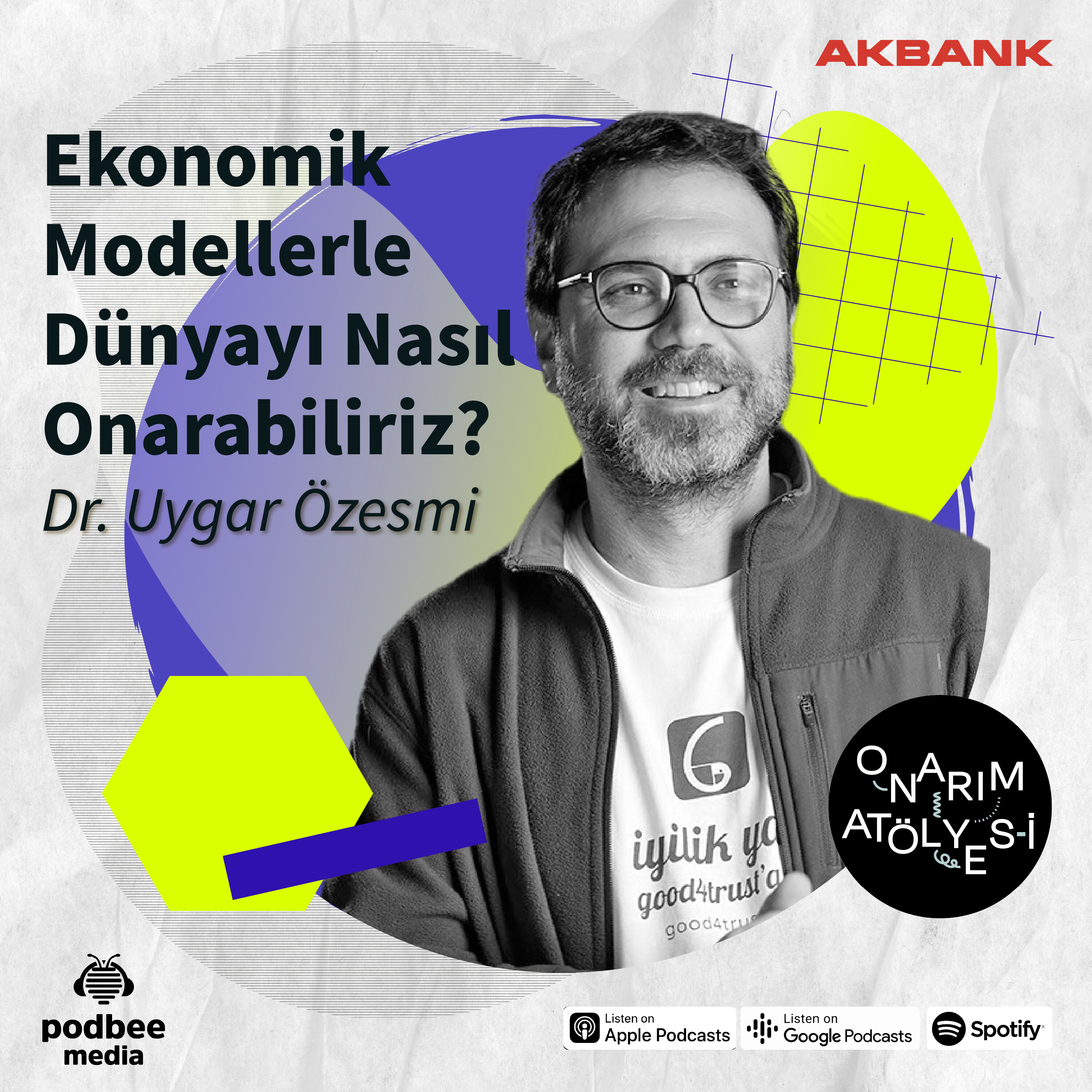 S1E24: Ekonomik Modellerle Dünyayı Nasıl Onarabiliriz? // Konuk: Dr. Uygar Özesmi