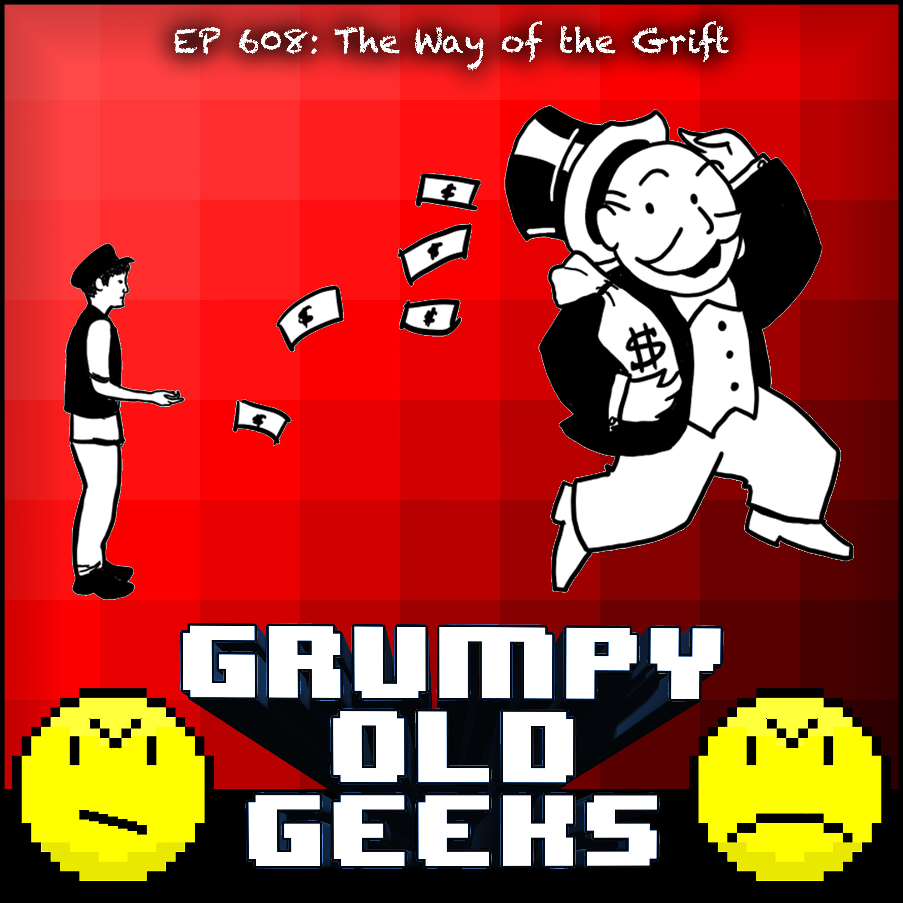 608: The Way of the Grift