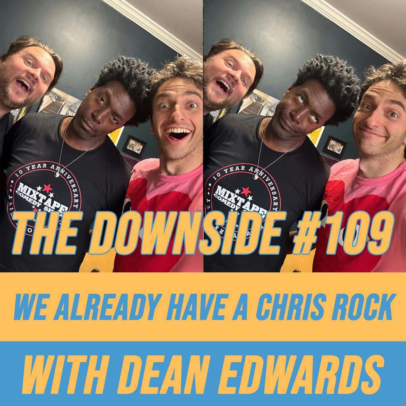 #109 We Already Have a Chris Rock with Dean Edwards