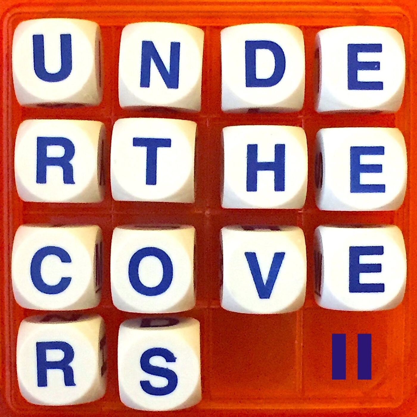 51. Under the Covers – part II