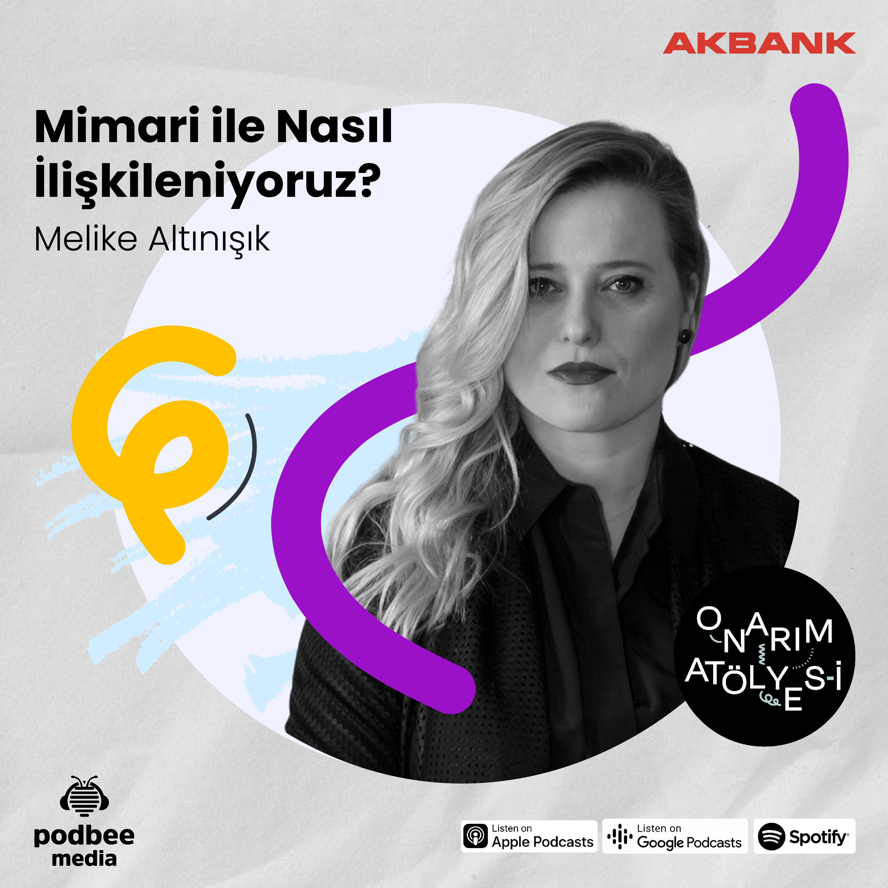 S3E19: Mimari ile Nasıl İlişkileniyoruz? // Konuk: Melike Altınışık