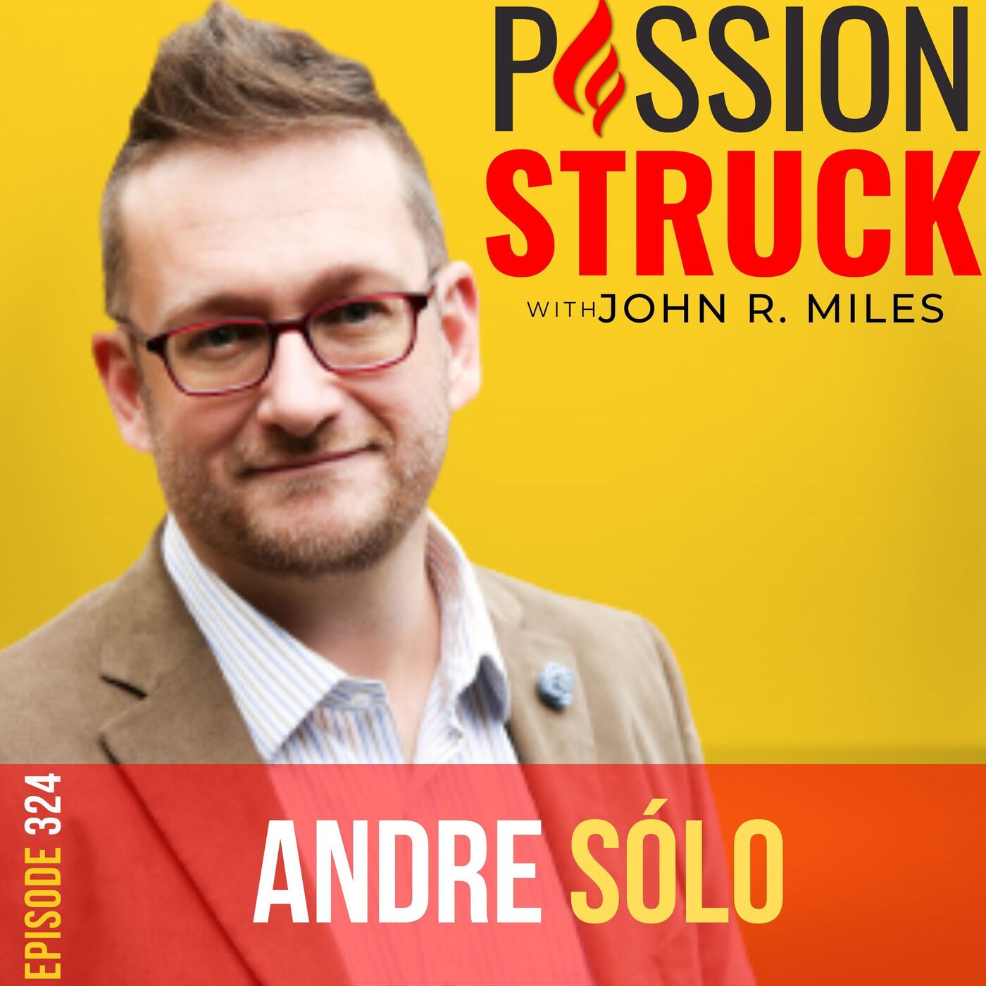 Andre Sólo on Unlock Your Sensitivity for Personal Growth EP 324