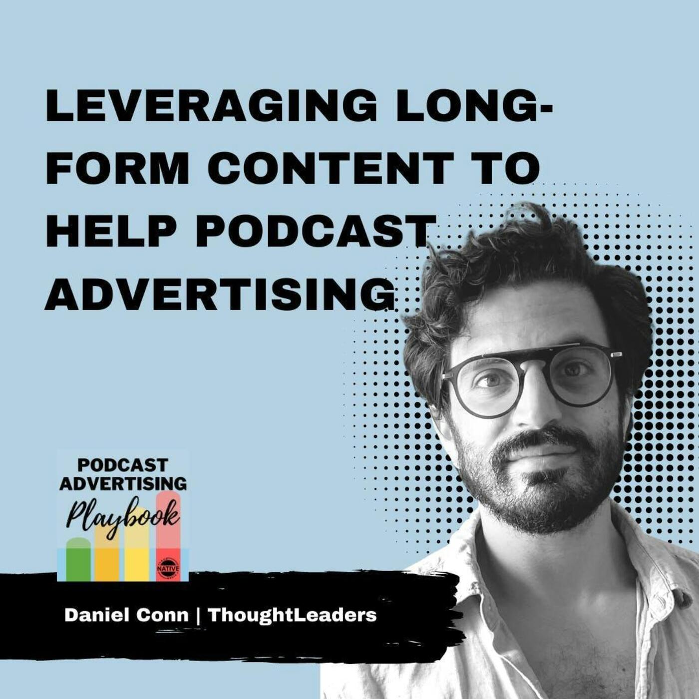 How ThoughtLeaders Uses YouTube To Help Advertisers Sell On Podcasts How ThoughtLeaders Uses YouTube To Help Advertisers Sell On Podcasts