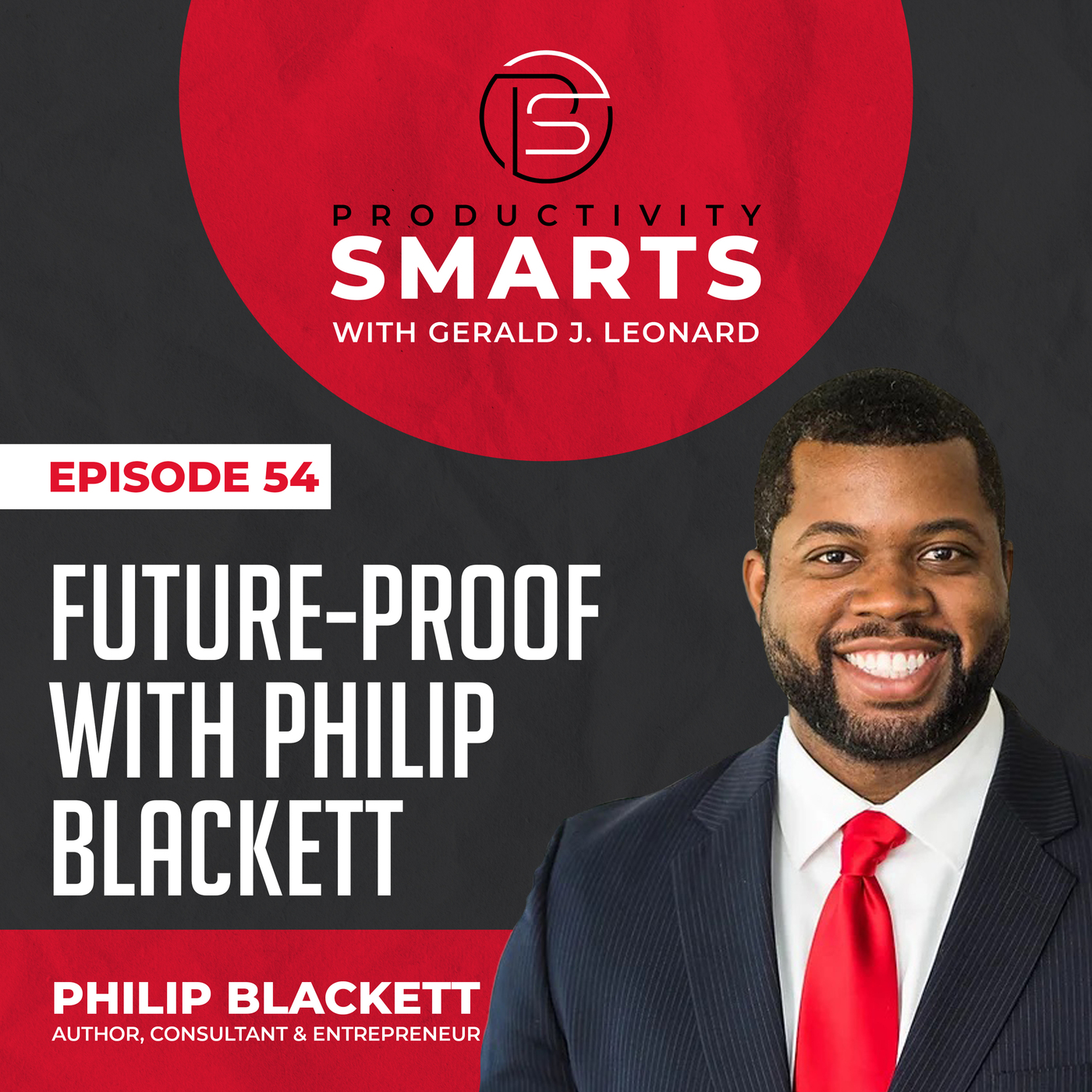 Productivity Smarts 054 - Future-Proof with Philip Blackett