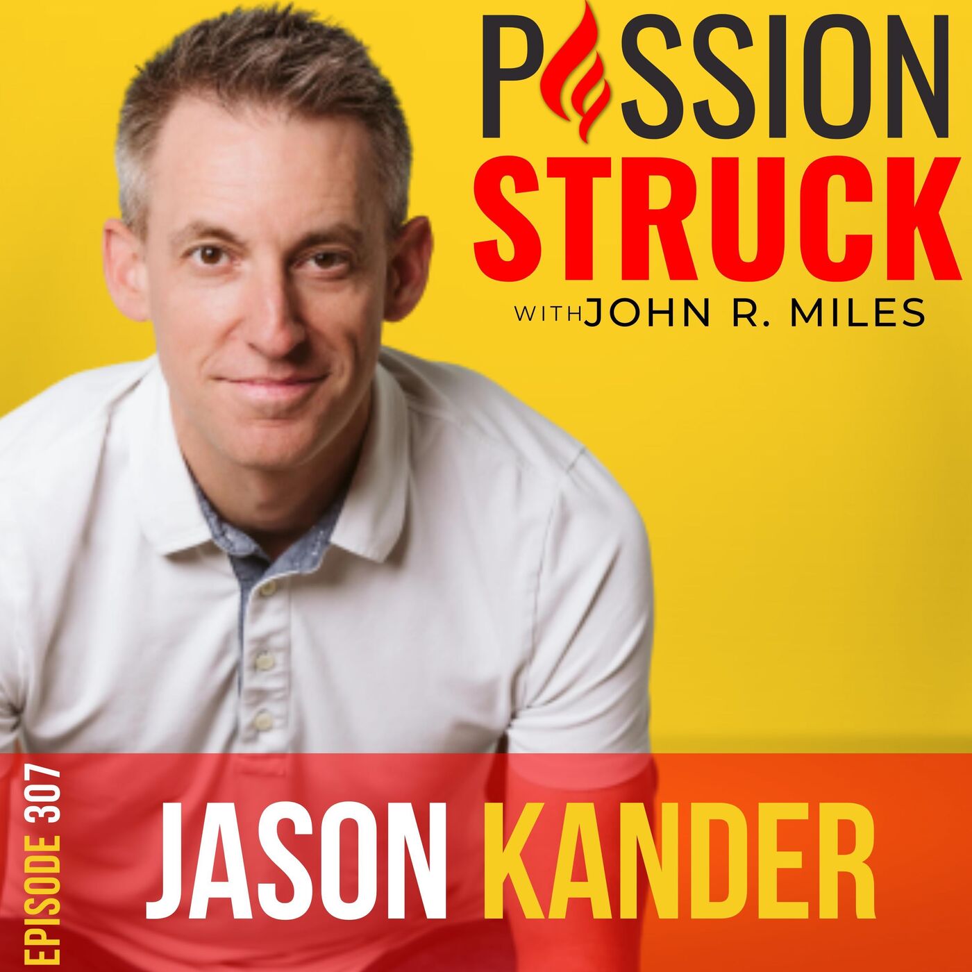 Passion Struck with John R. Miles