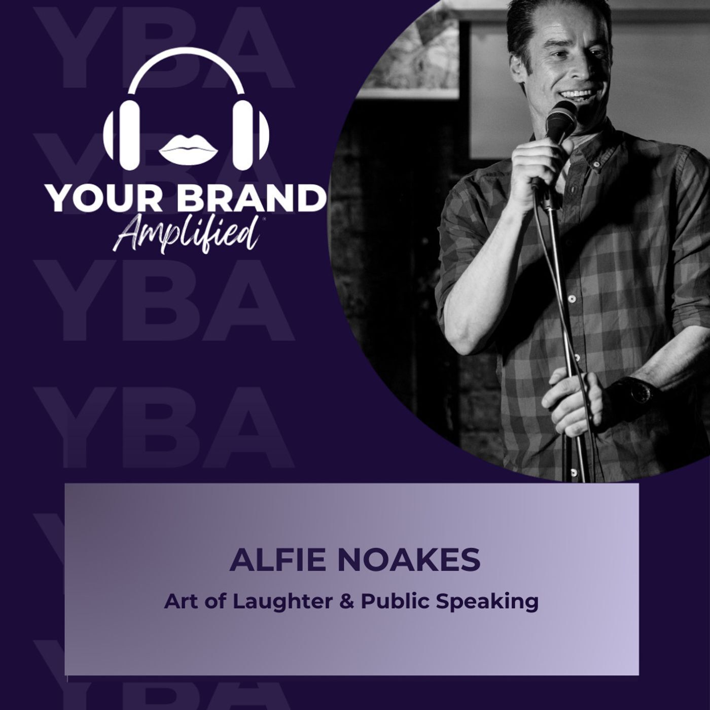 S E284: Alfie Noakes on the Art of Laughter and Public Speaking episode artwork