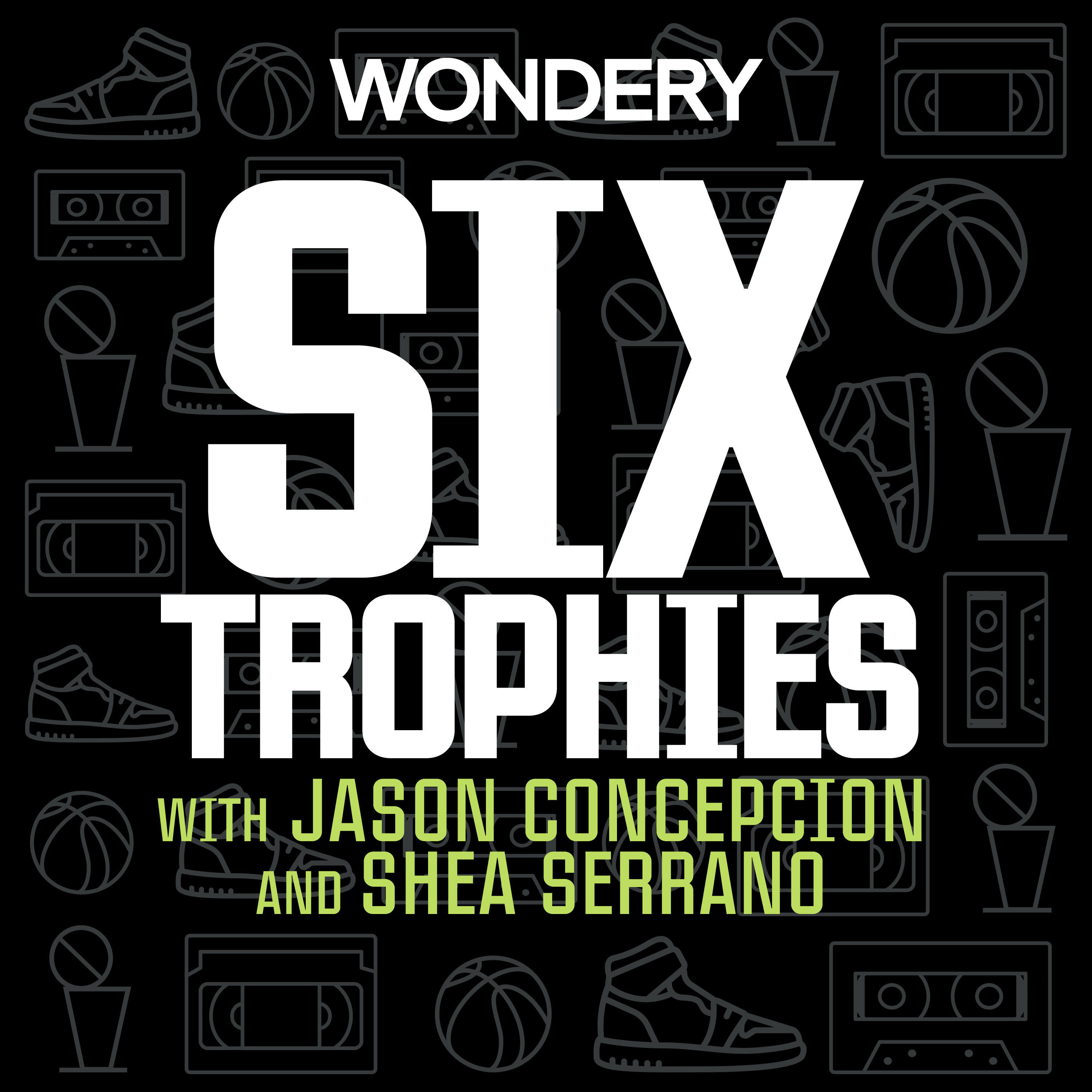 Six Trophies with Jason Concepcion and Shea Serrano Artwork