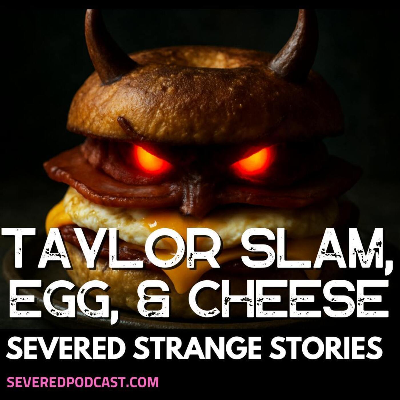 Strange Stories: Taylor Slam, Egg & Cheese episode artwork