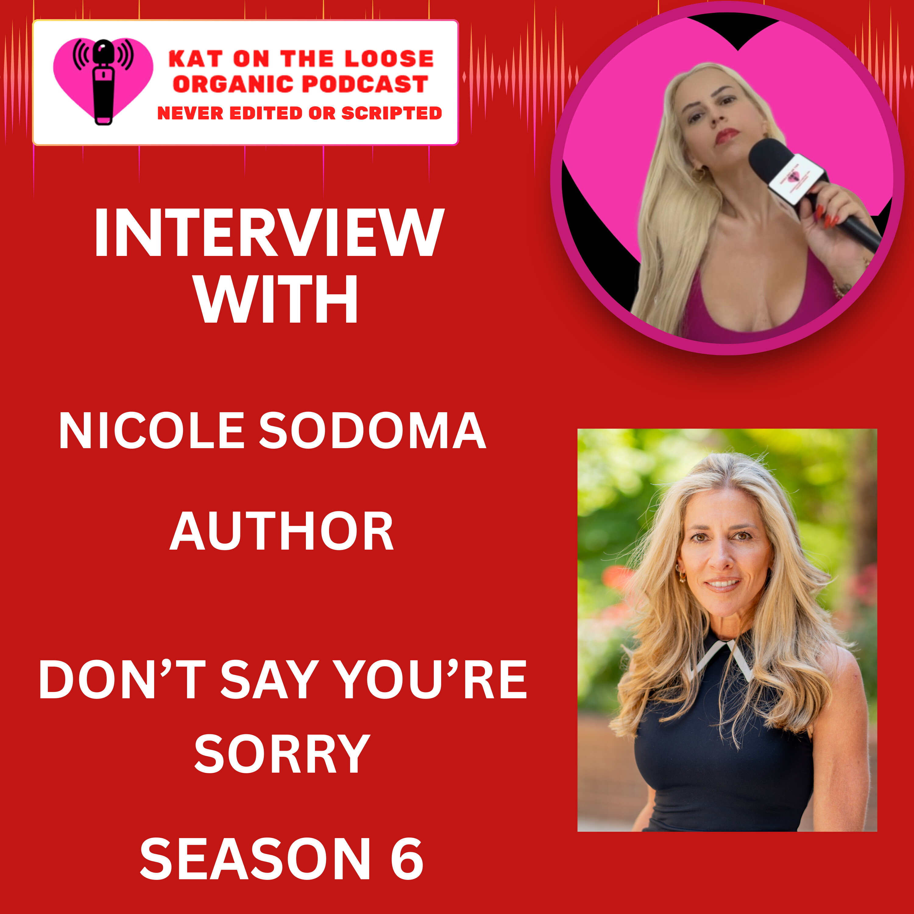 DON'T SAY YOU'RE SORRY WITH NICOLE SODOMA
