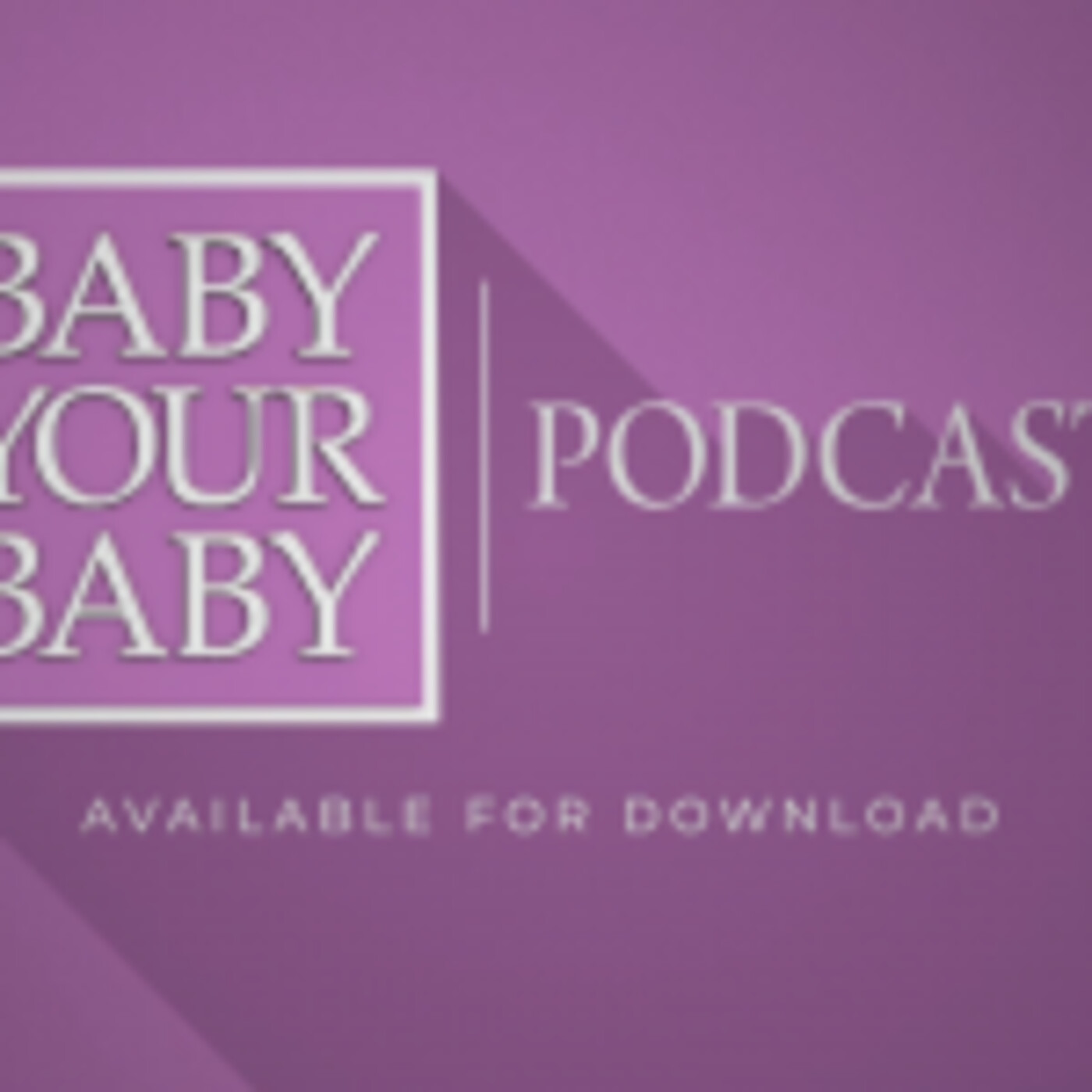 Baby Your Baby