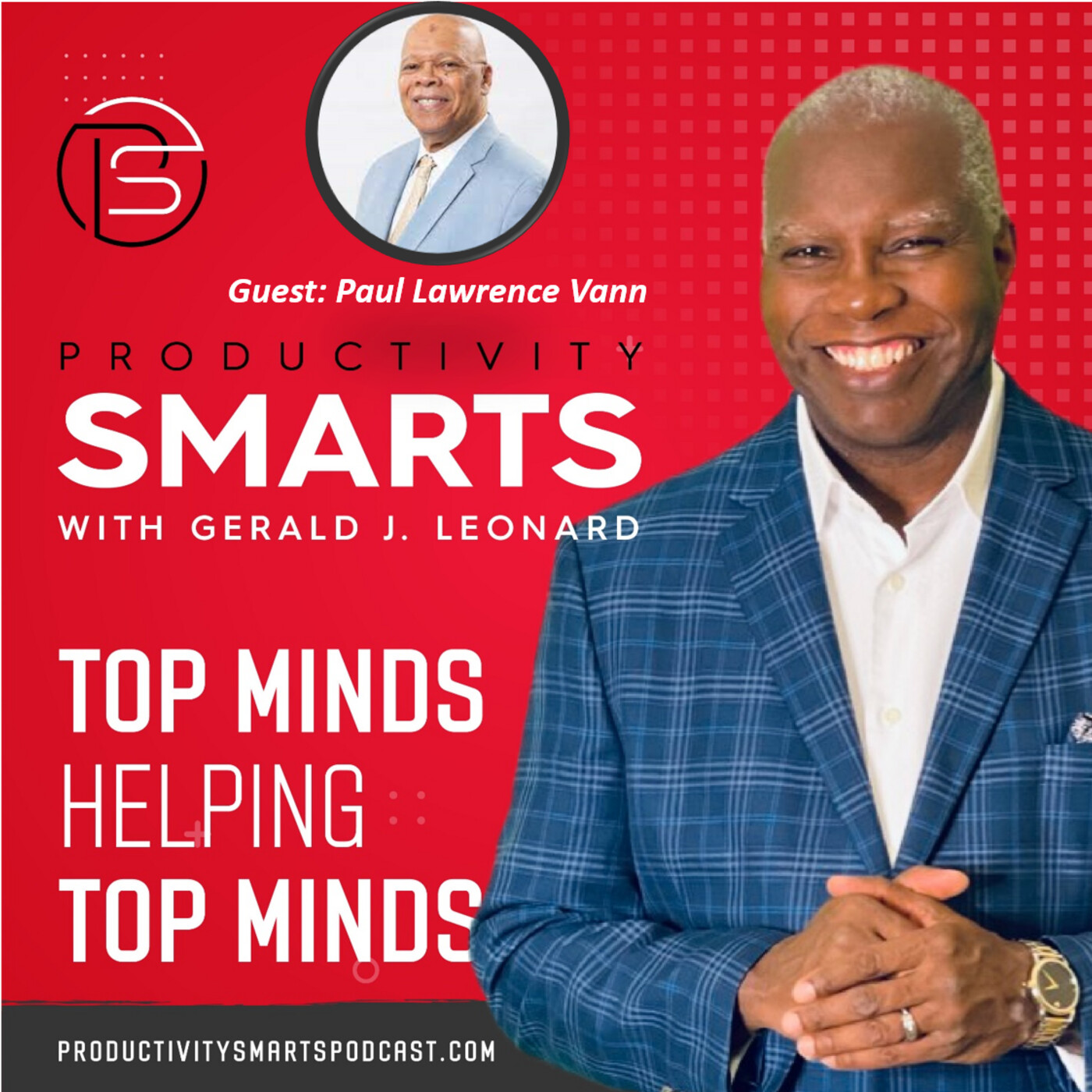 Productivity Smarts 048 - Leaders of Influence with Paul Lawrence Vann