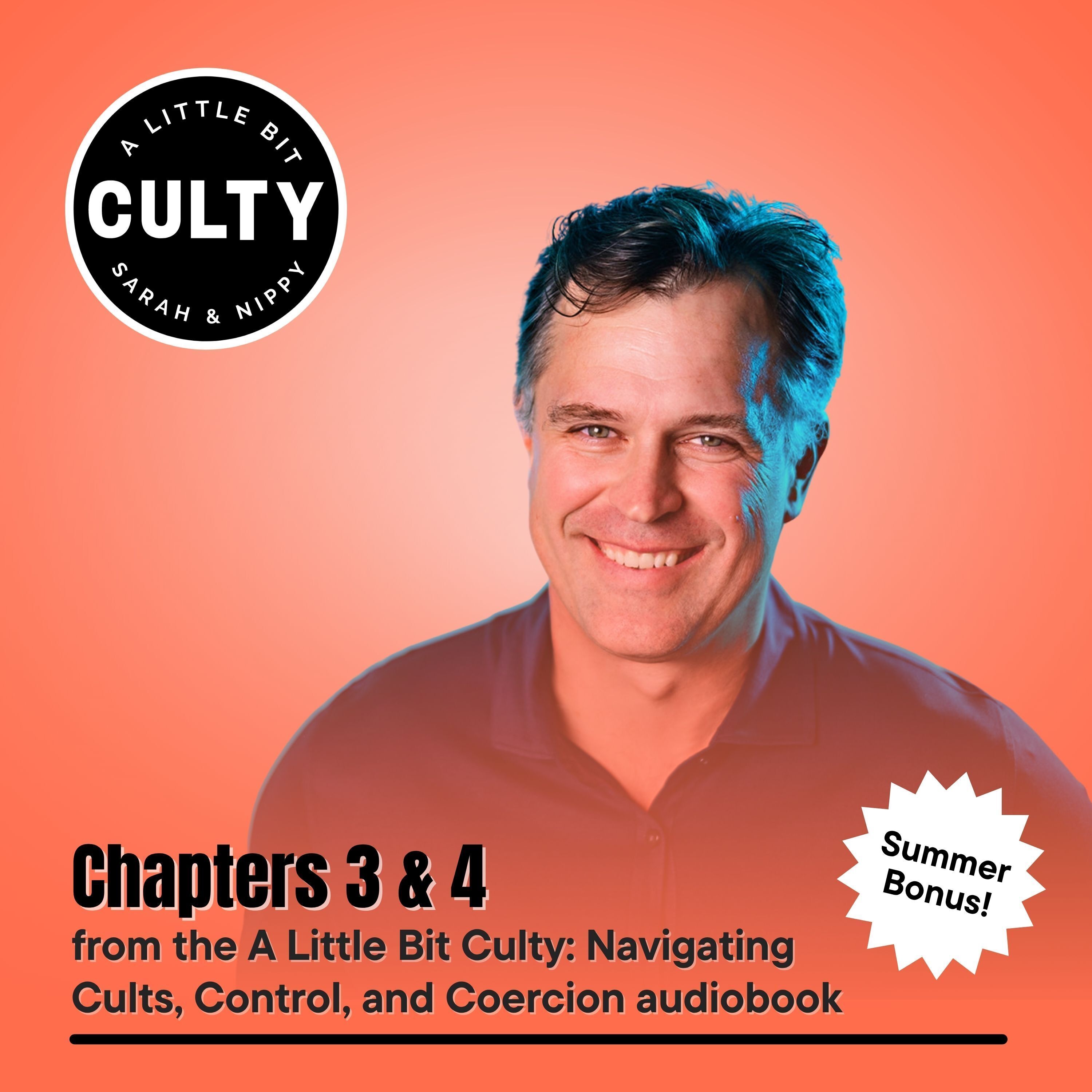 Summer bonus: Chapters 3 and 4 from the A Little Bit Culty audiobook!