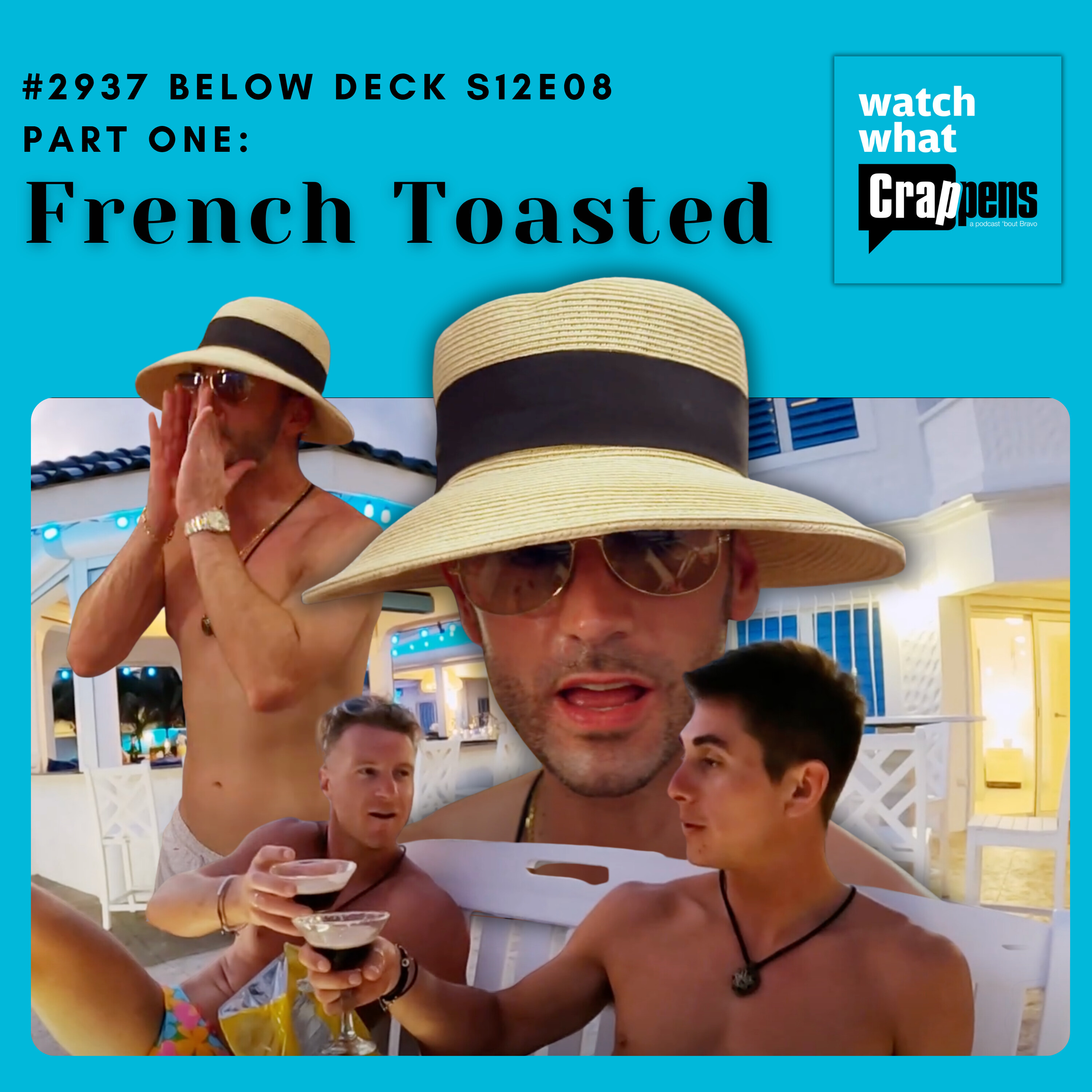 #2937 Below Deck S12E08 Part 1: French Toasted