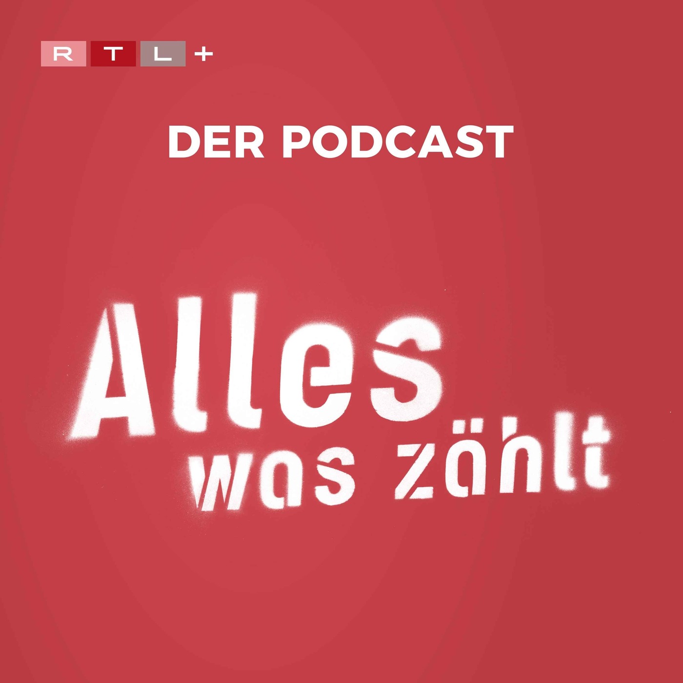 Alles was zählt - Der Podcast