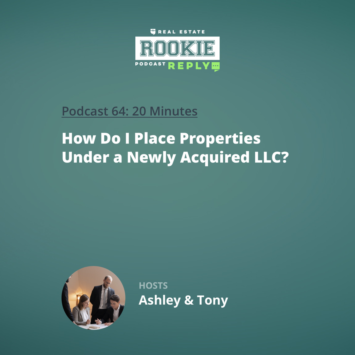 Rookie Reply: How Do I Place Properties Under a Newly Acquired LLC?