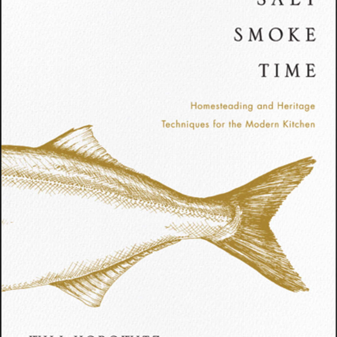 Episode 385: SALT SMOKE TIME with Will Horowitz