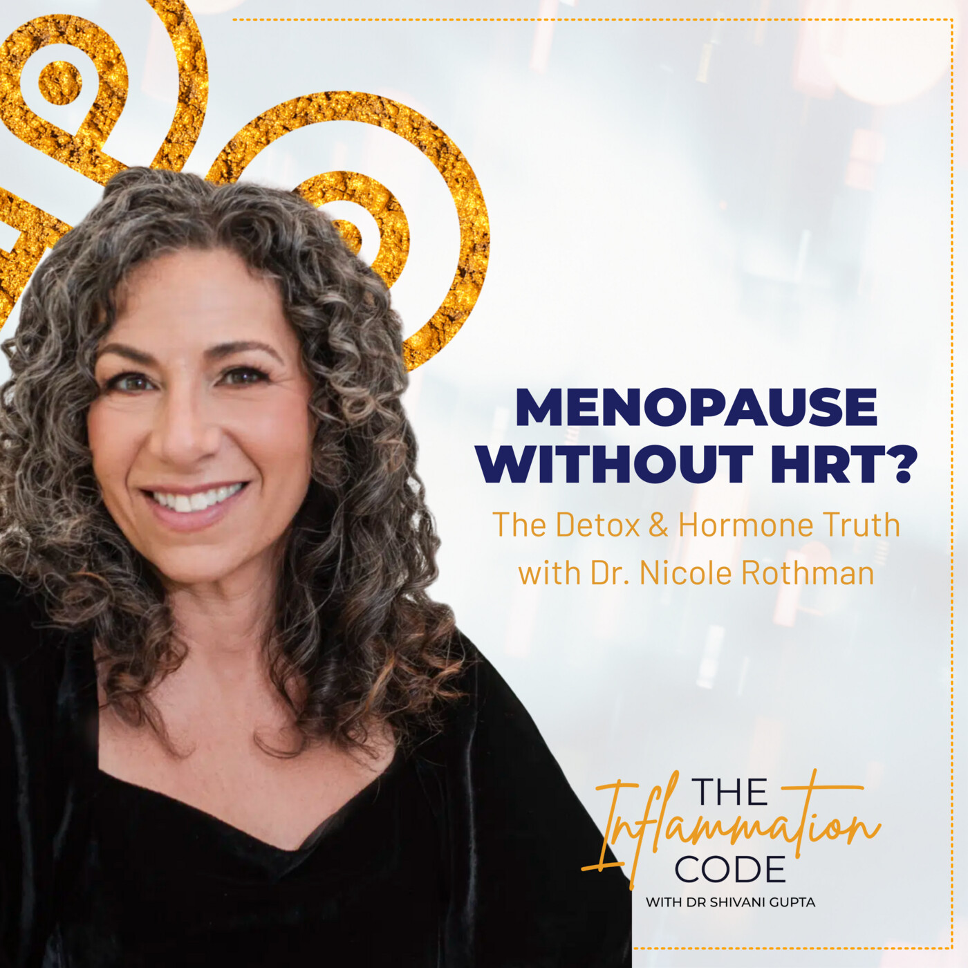 Menopause Without HRT? Detox, Hormones & Pro-Aging Wisdom (with Dr. Nicole Rothman)