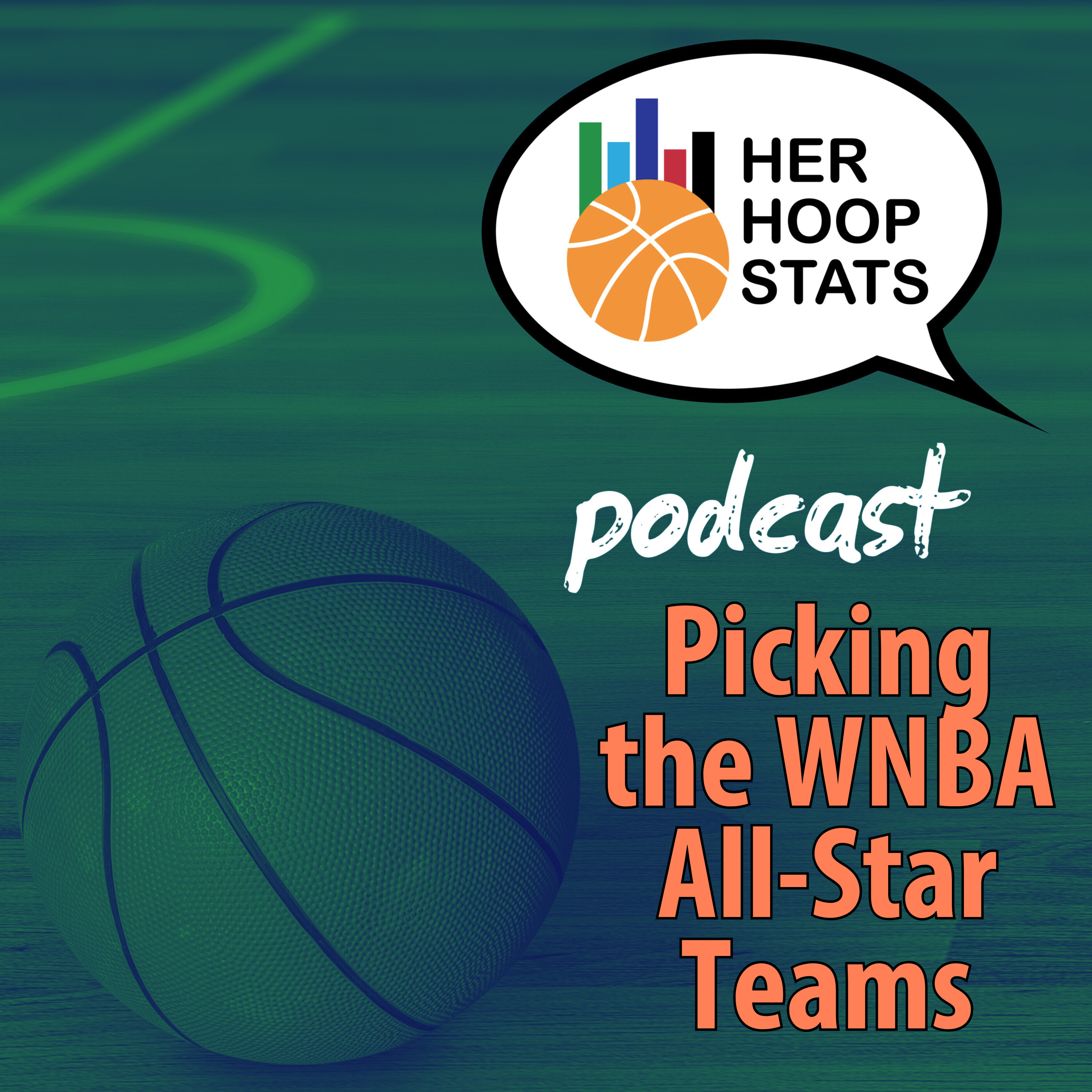 Picking the WNBA All-Star Teams | The Her Hoop Stats Podcast