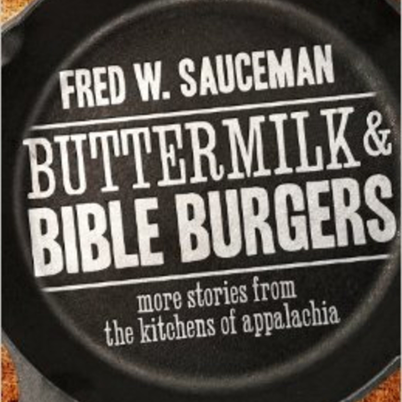 Episode 235: Foodways and Cooking of Appalachia