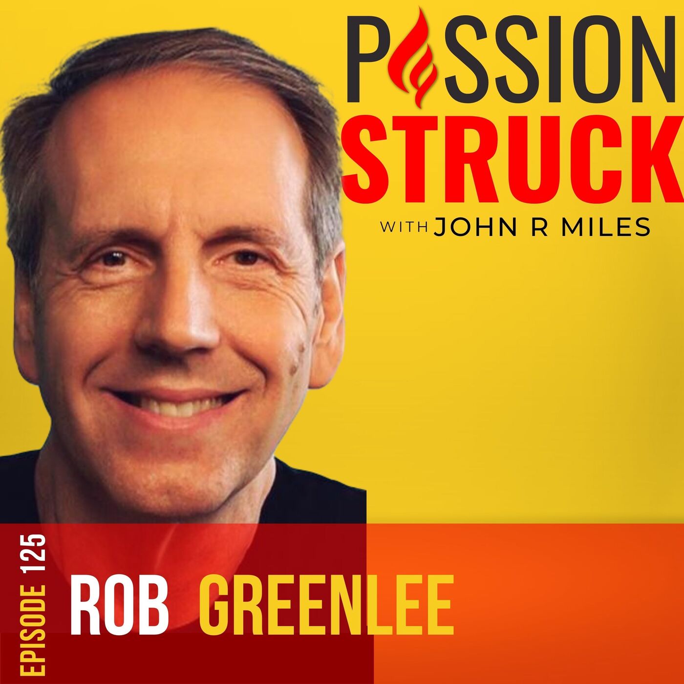 Passion Struck with John R. Miles