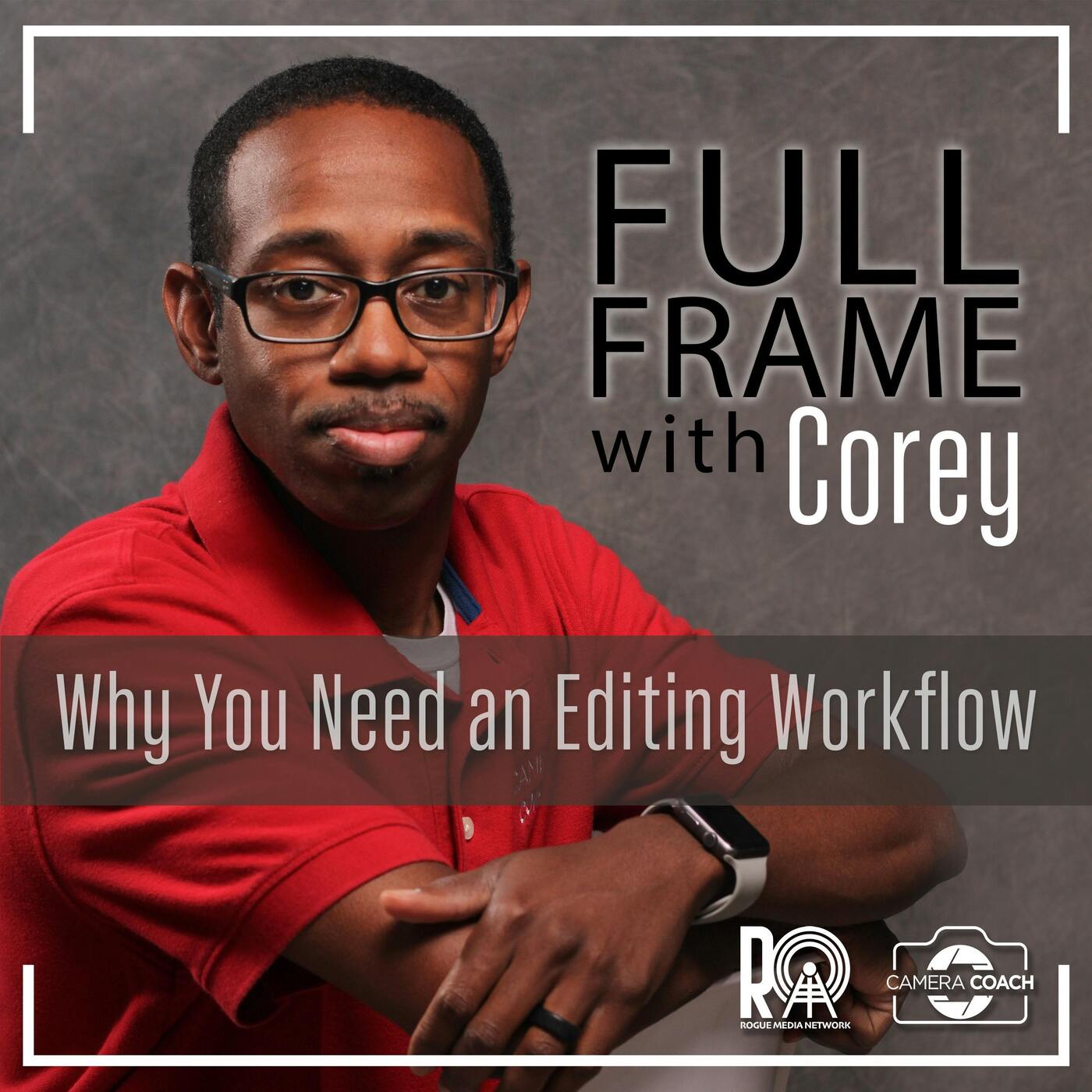 Why You Need an Editing Workflow episode artwork