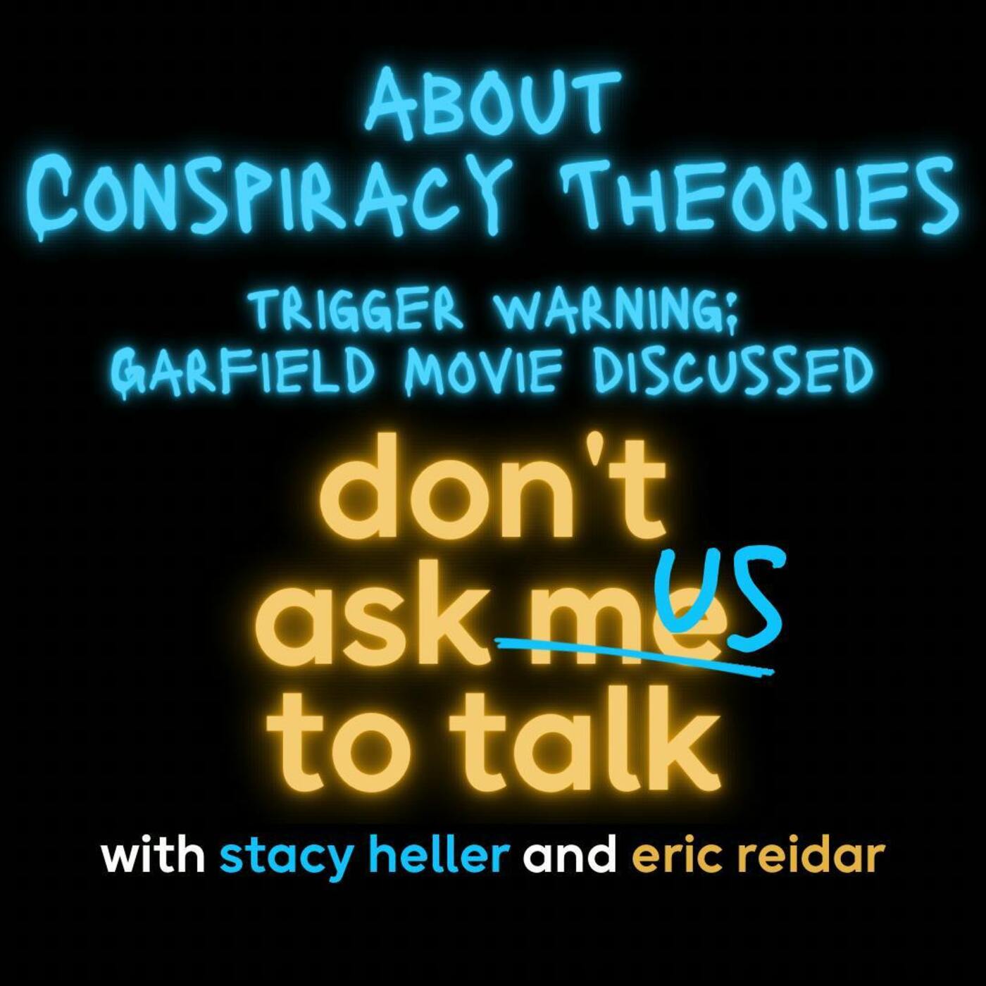 Don’t Ask Us to Talk: About Conspiracy Theories episode artwork