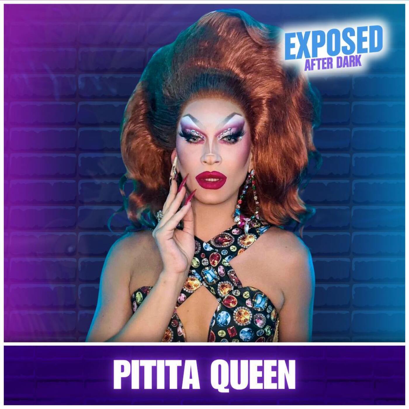 Pitita Queen | Exposed After Dark