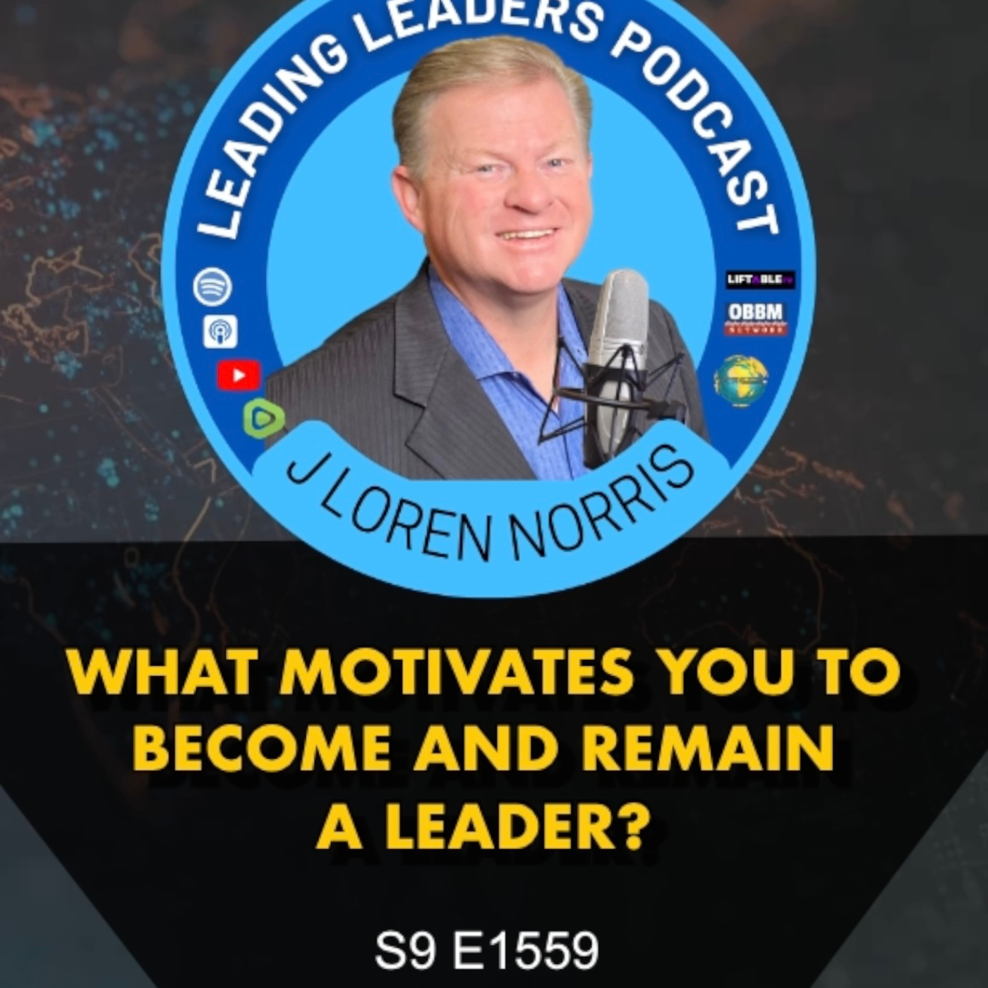 WHAT MOTIVATES YOU TO BECOME AND REMAIN A LEADER?