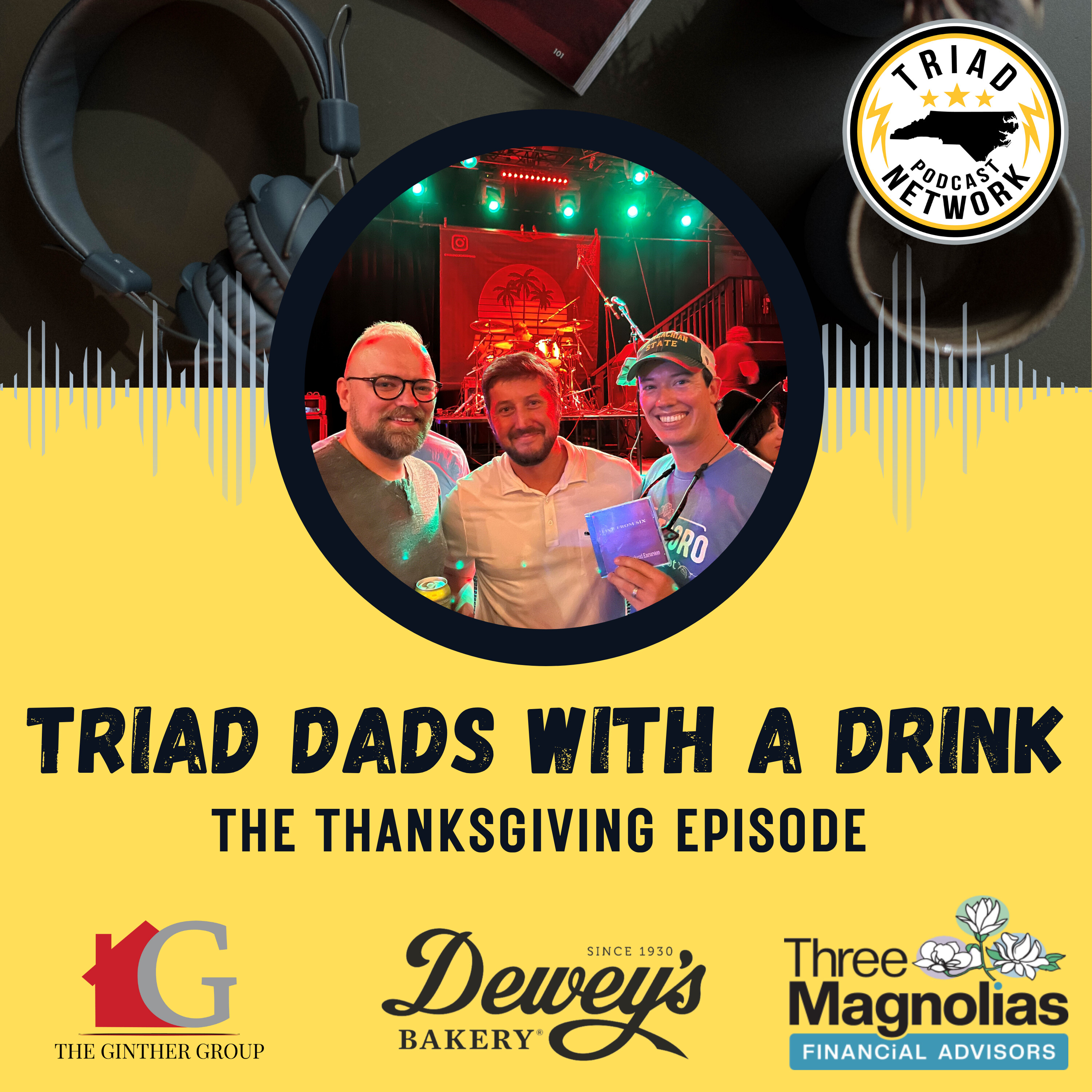 Triad Dads with a Drink - The Thanksgiving Episode
