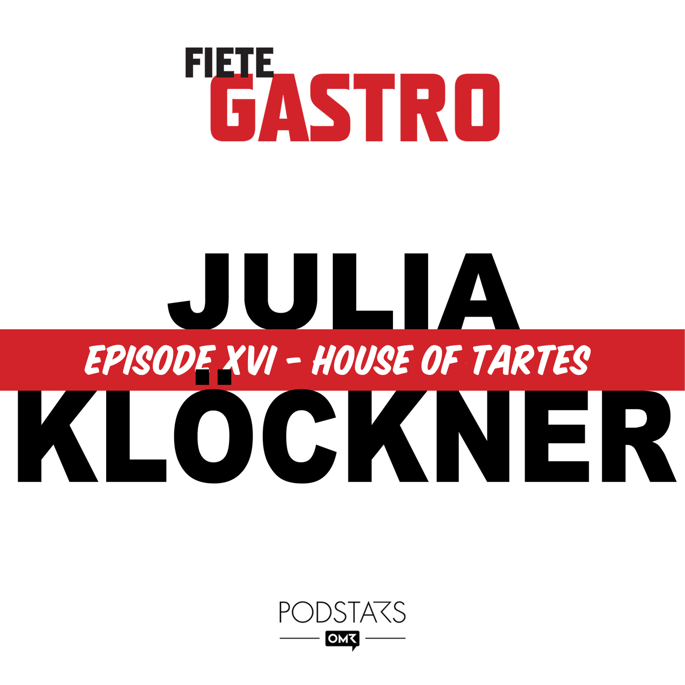 #16 House of Tartes - mit Julia Klöckner