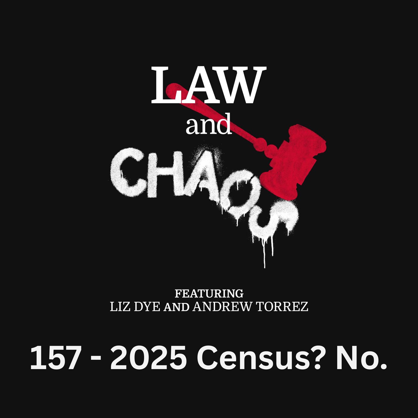 Ep 157 — Census 2025? No. (feat. Kel McClanahan)