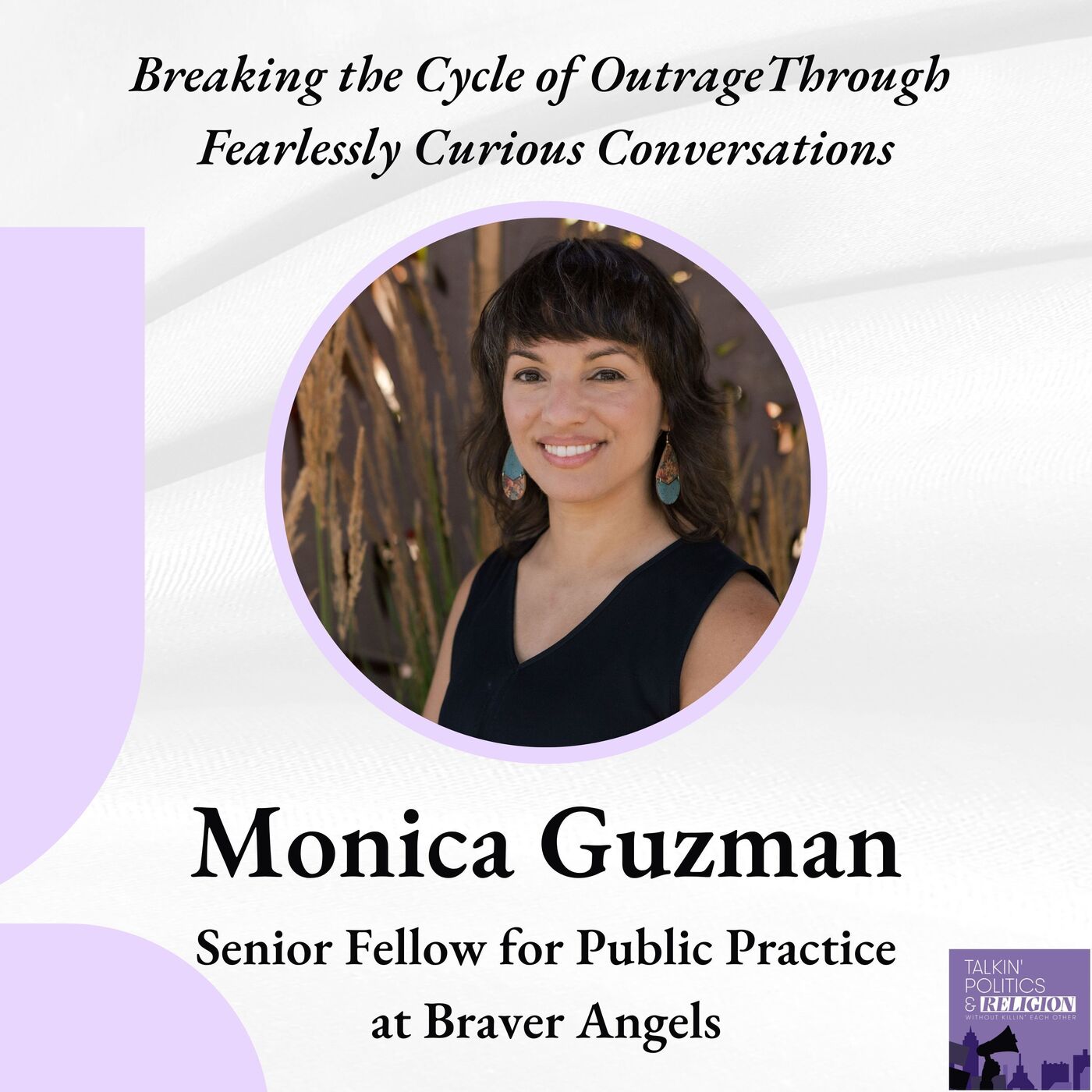 Mónica Guzmán: Breaking the Cycle of Outrage Through Fearlessly Curious Conversations